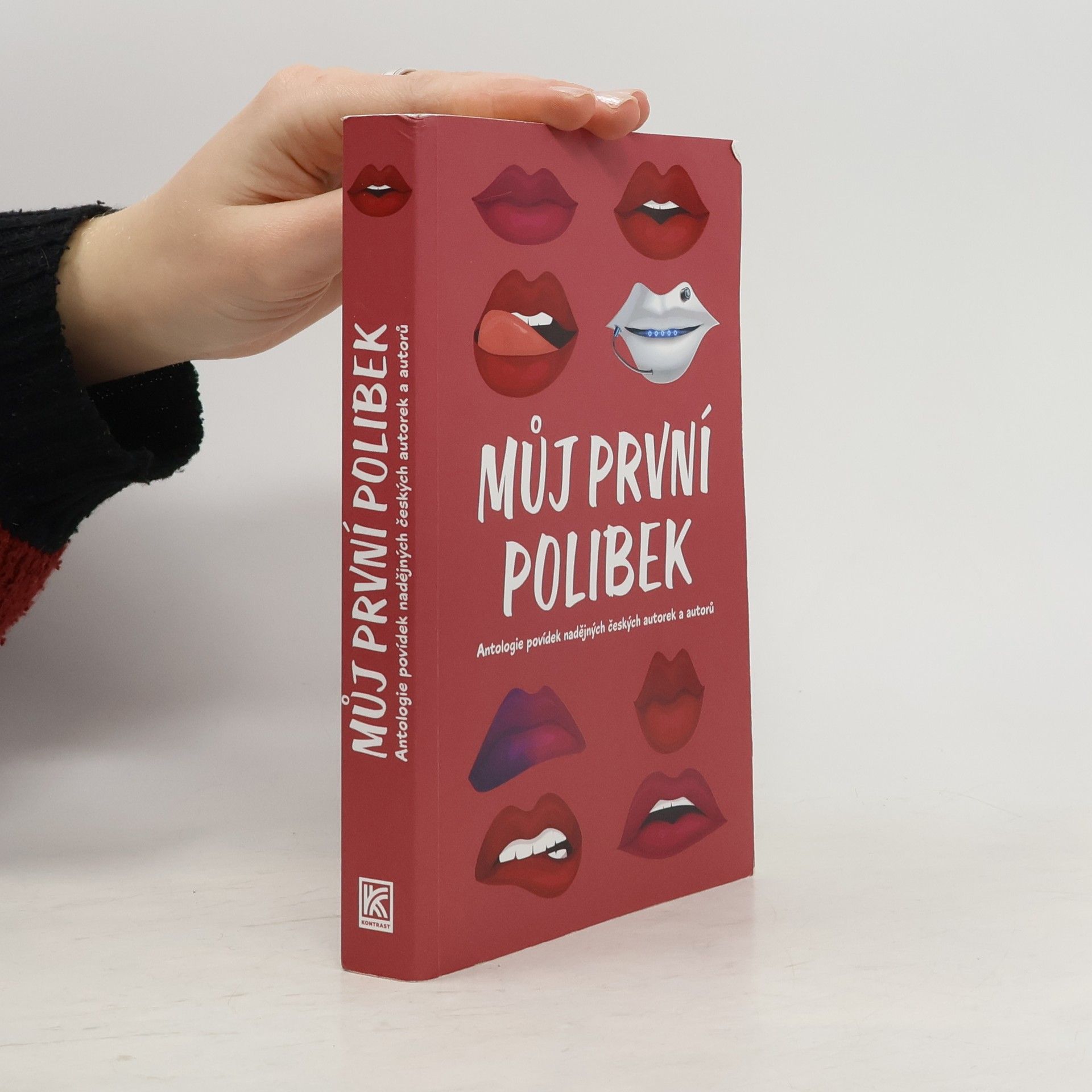 Collectif d'auteurs Můj první polibek : antologie povídek nadějných českých autorek a autorů