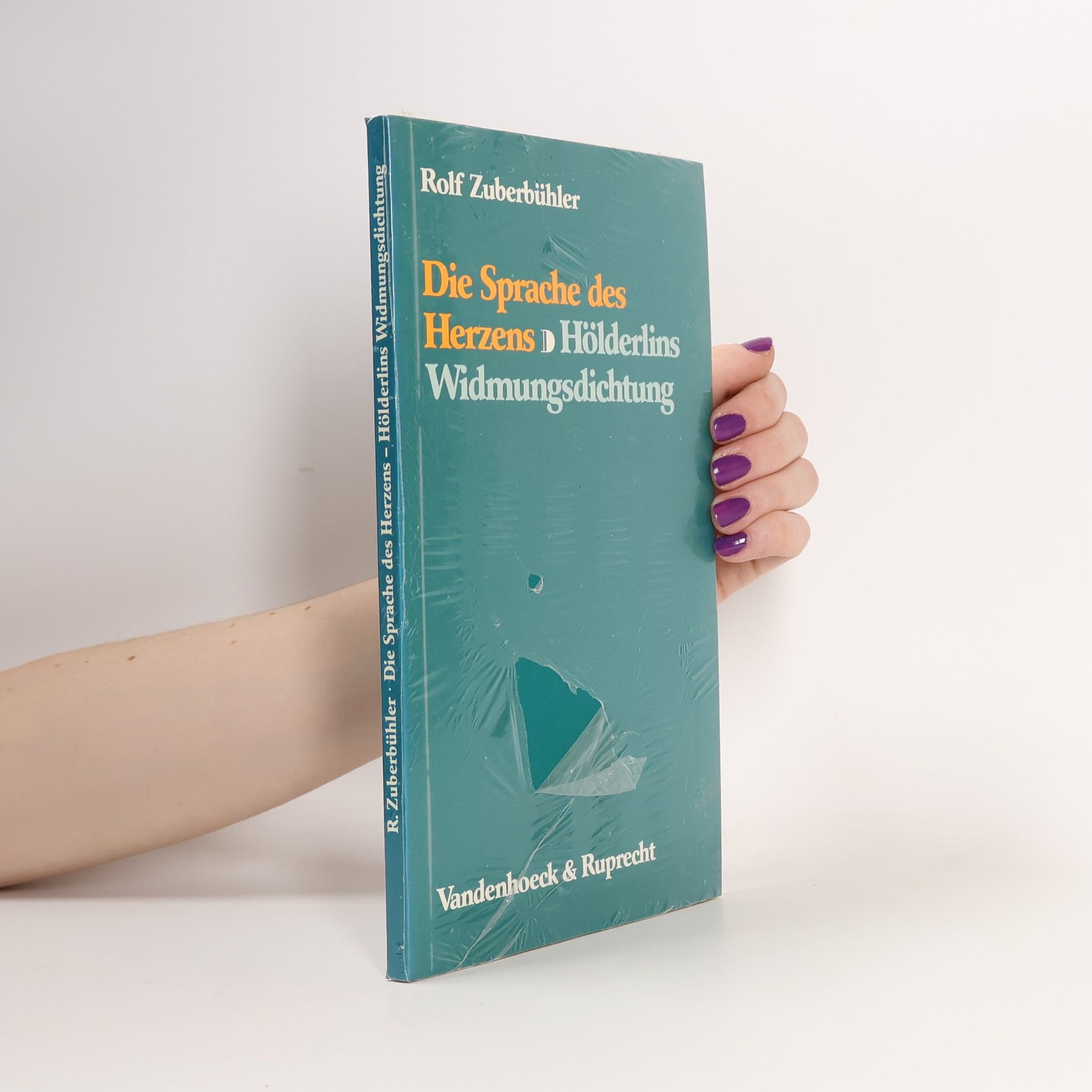 Rolf Zuberbühler Die Sprache des Herzens. Hölderlins Widmungsdichtung