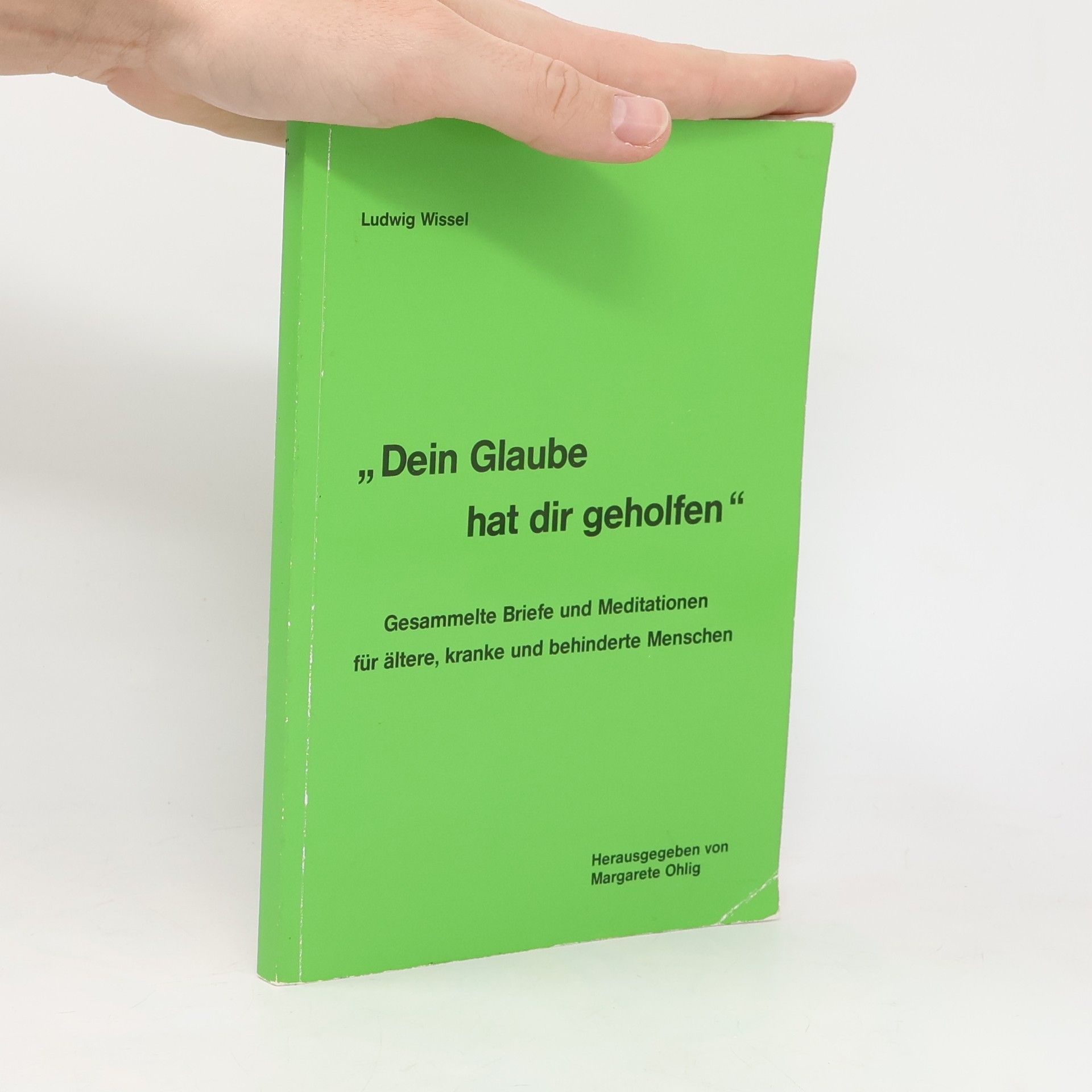 Dein Glaube hat dir geholfen