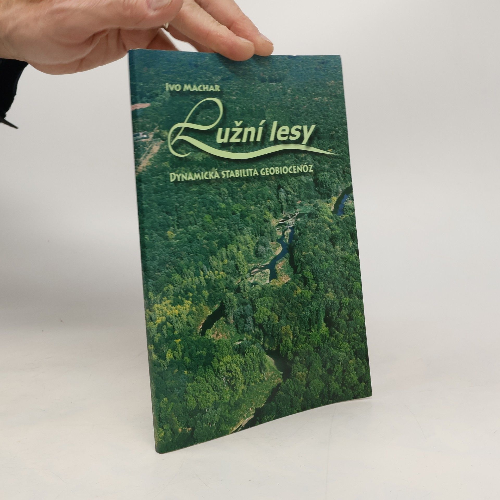 Lužní lesy: dynamická stabilita geobiocenóz