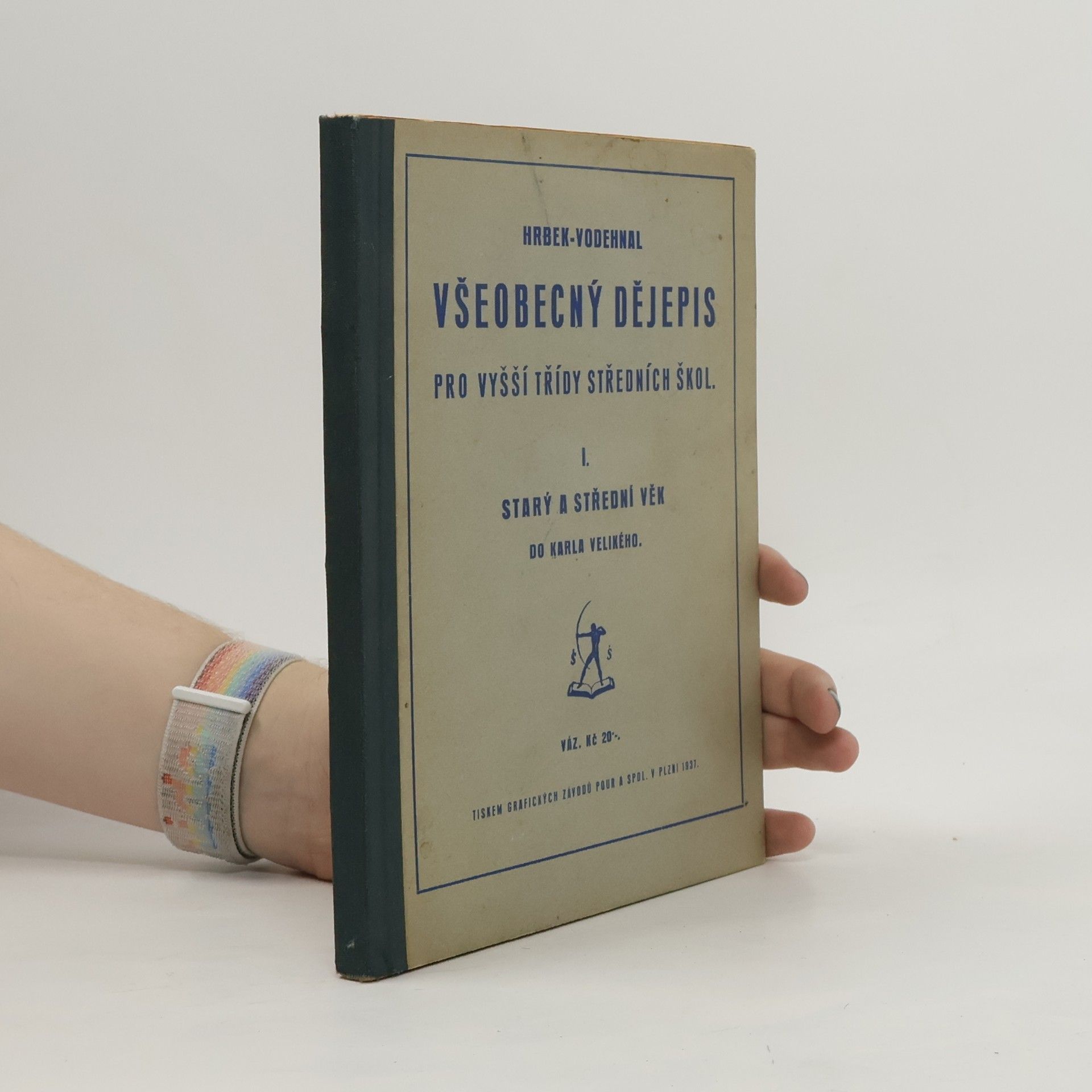 Josef Hrbek Všeobecný dějepis pro vyšší třídy středních škol. II. [díl], Střední a nový věk po osvícenství