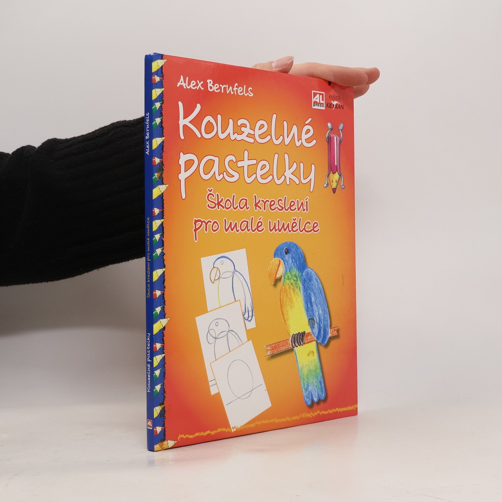 Alex Bernfels Kouzelné pastelky. Škola kreslení pro malé umělce