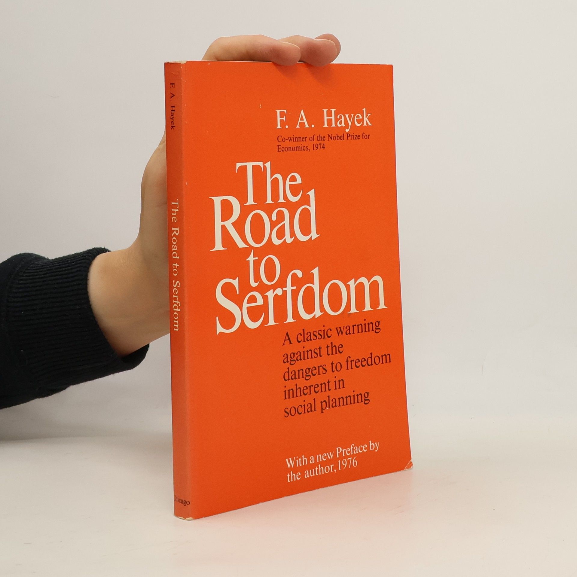 Friedrich A. von Hayek The Road to Serfdom