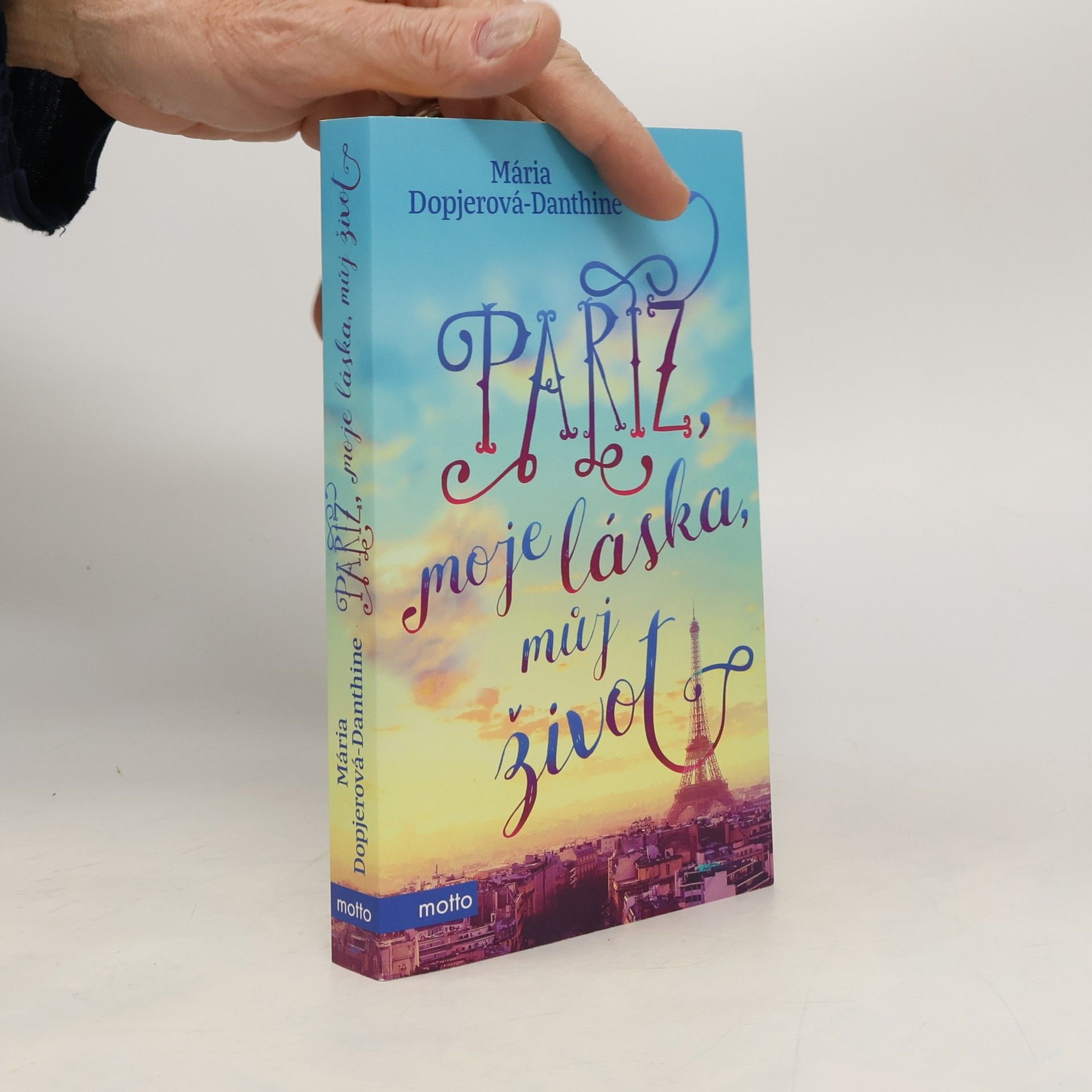 Mária Dopjerová Danthine Paříž, moje láska, můj život