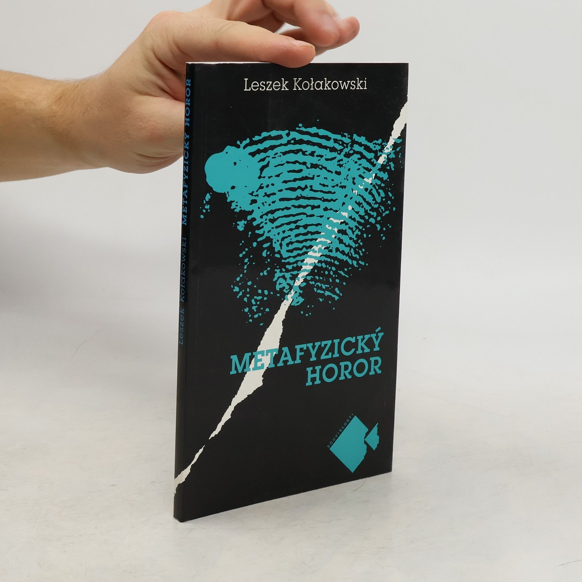 Leszek Kolakowski Metafyzický horor