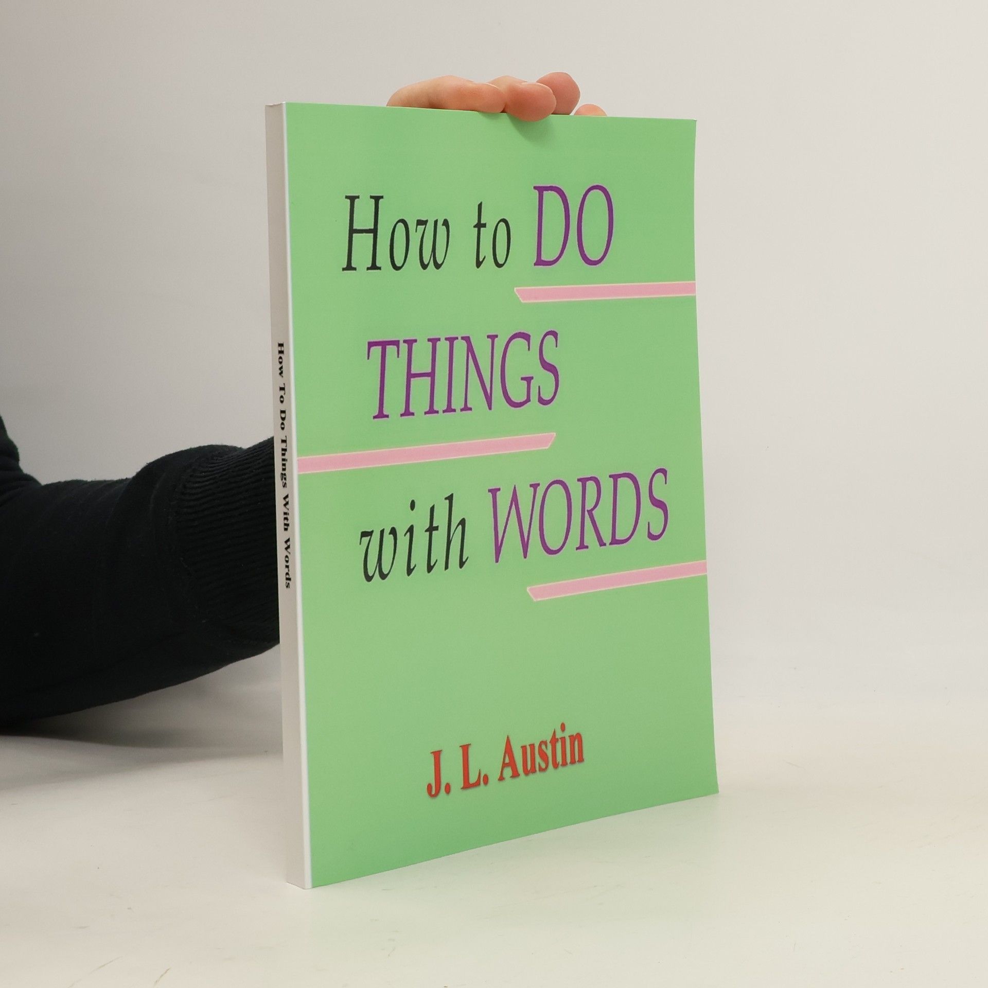 How to Do Things with Words