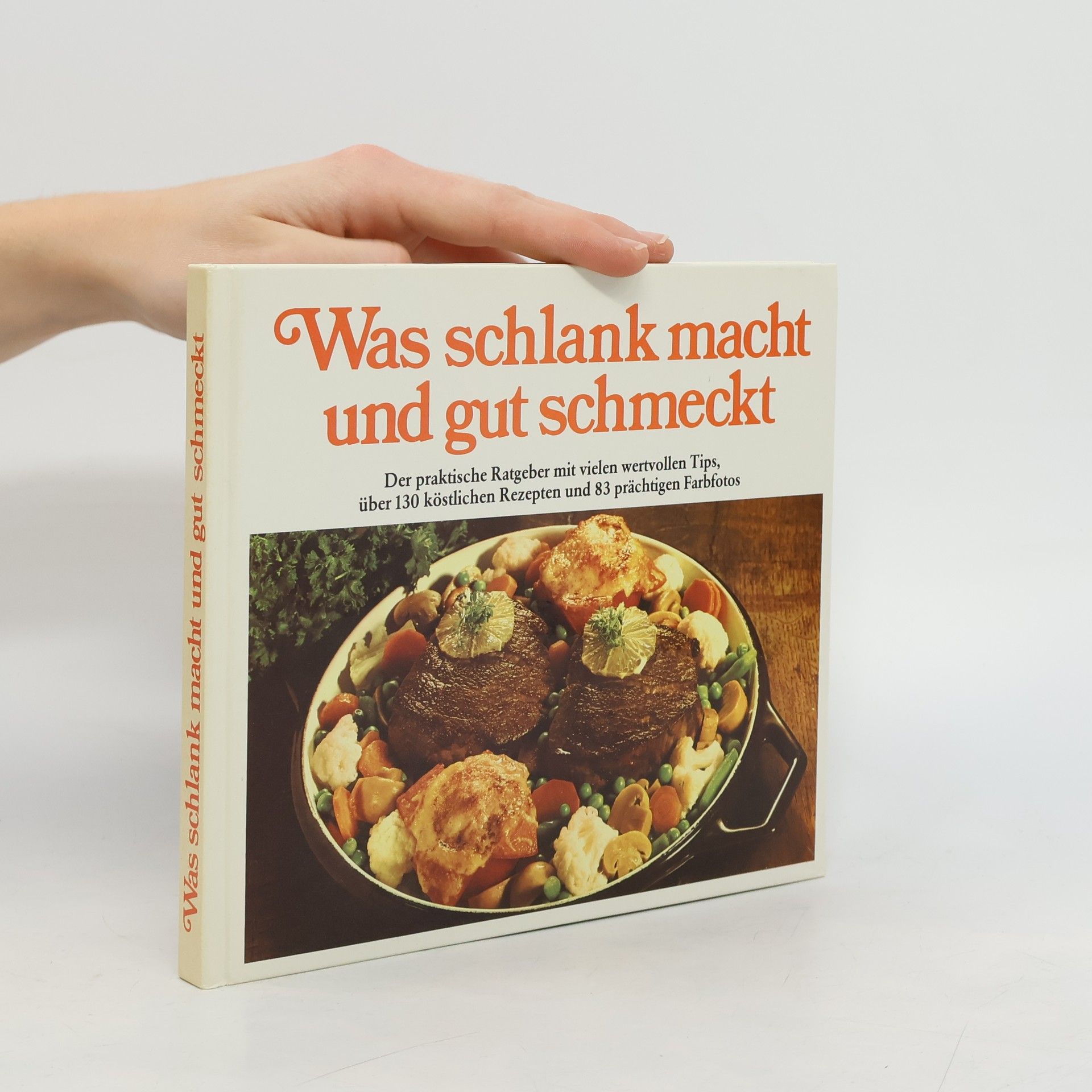 Autorenkollektiv Was schlank macht und gut schmeckt