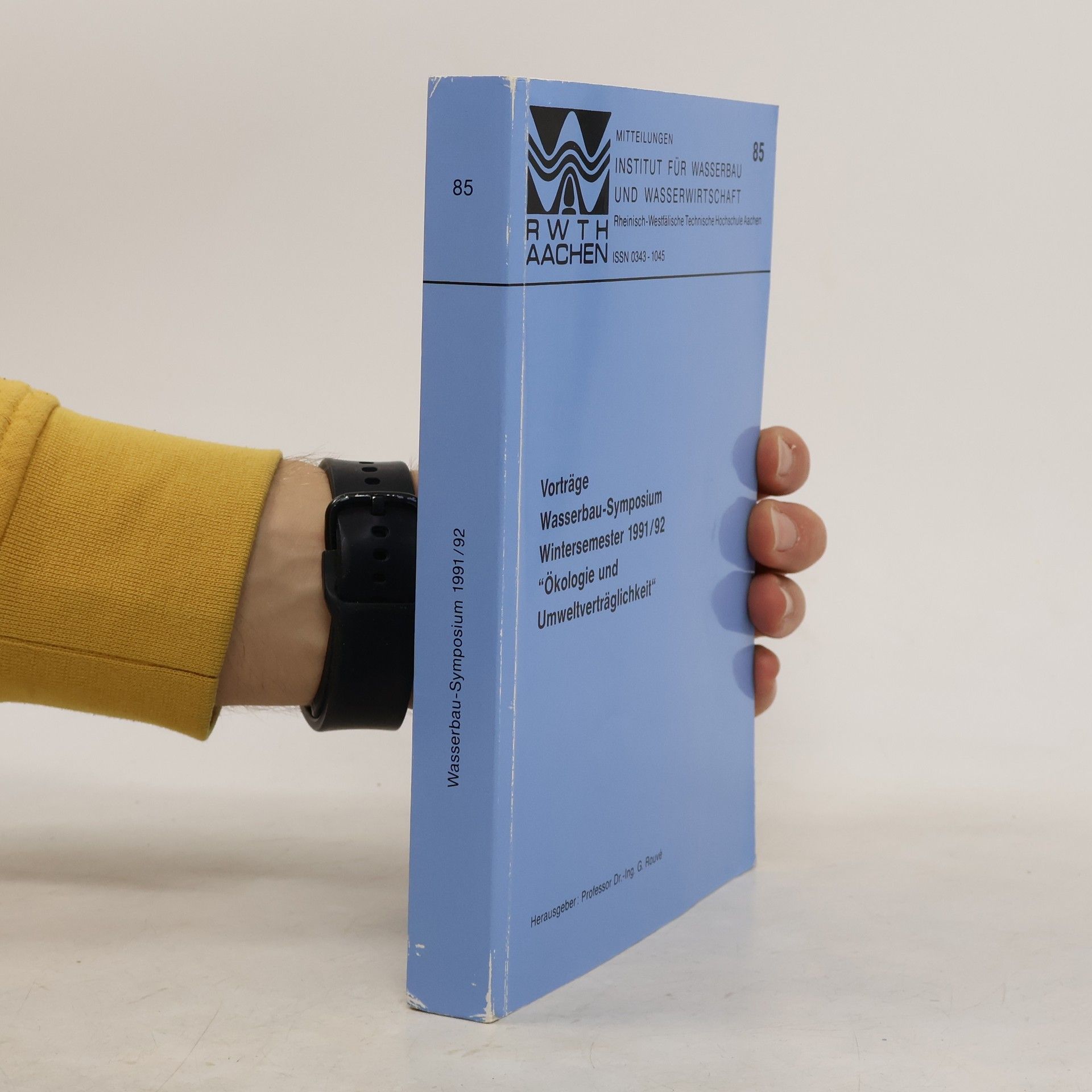 Vorträge Wasserbau-Symposium Wintersemester 1991/92 "Ökologie und Umweltverträglichkeit"