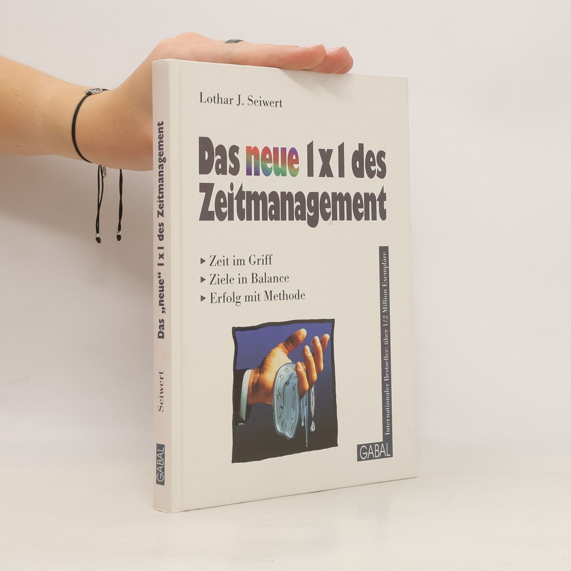 Lothar Seiwert Das neue 1x1 des Zeitmanagement
