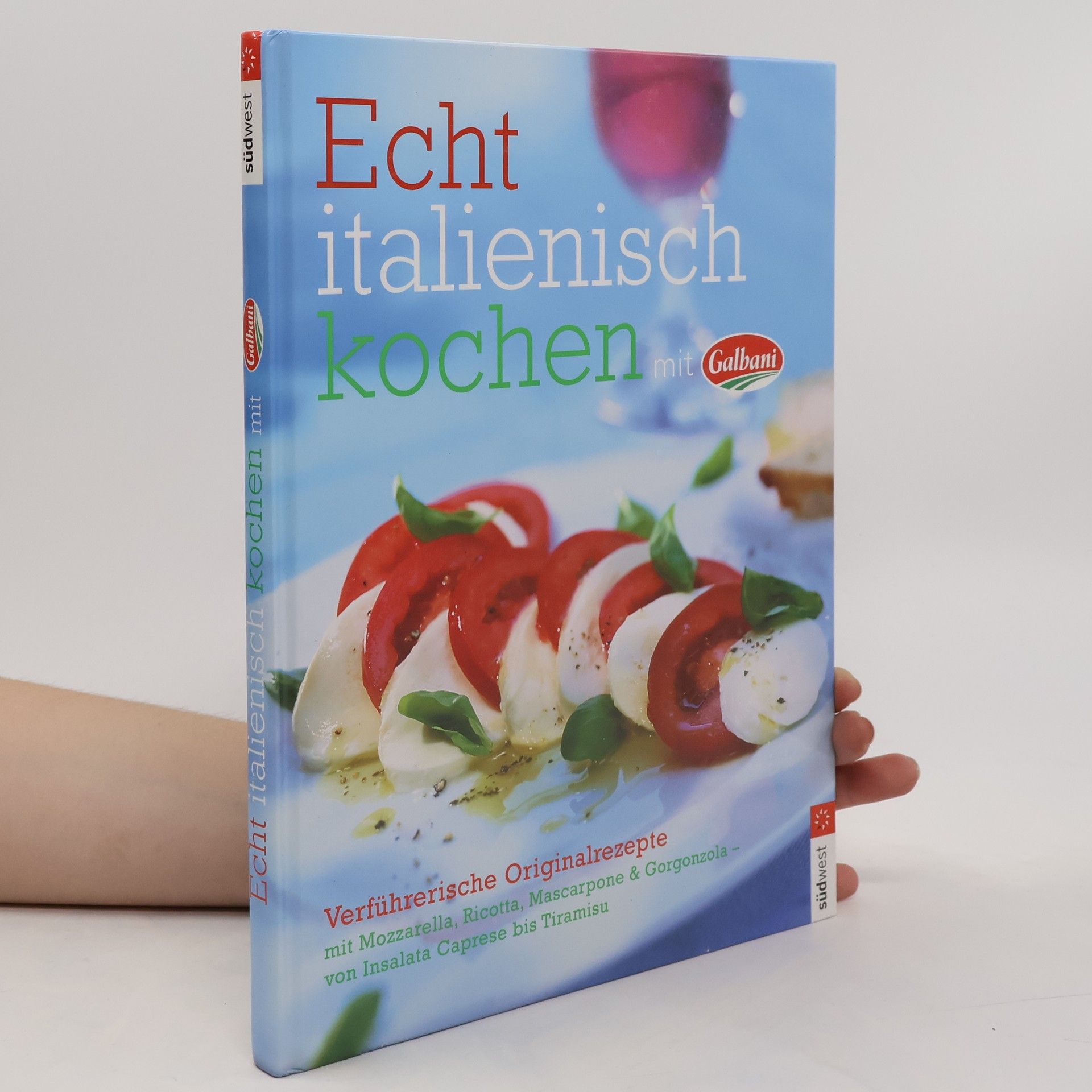 Cornelia Schinharl Echt italienisch kochen mit Galbani