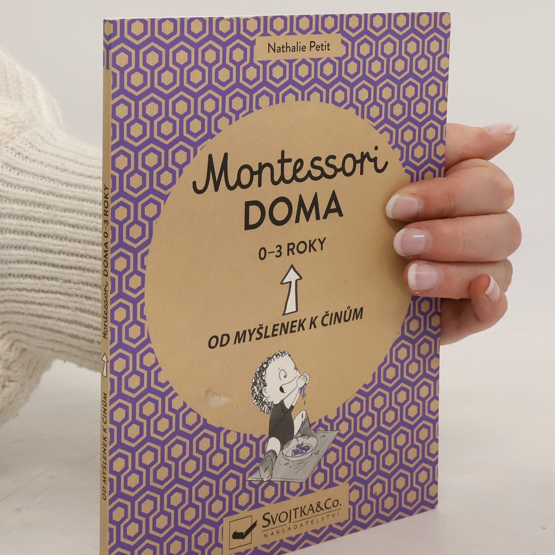 Montessori doma. Od myšlenek k činům. 0-3 roky