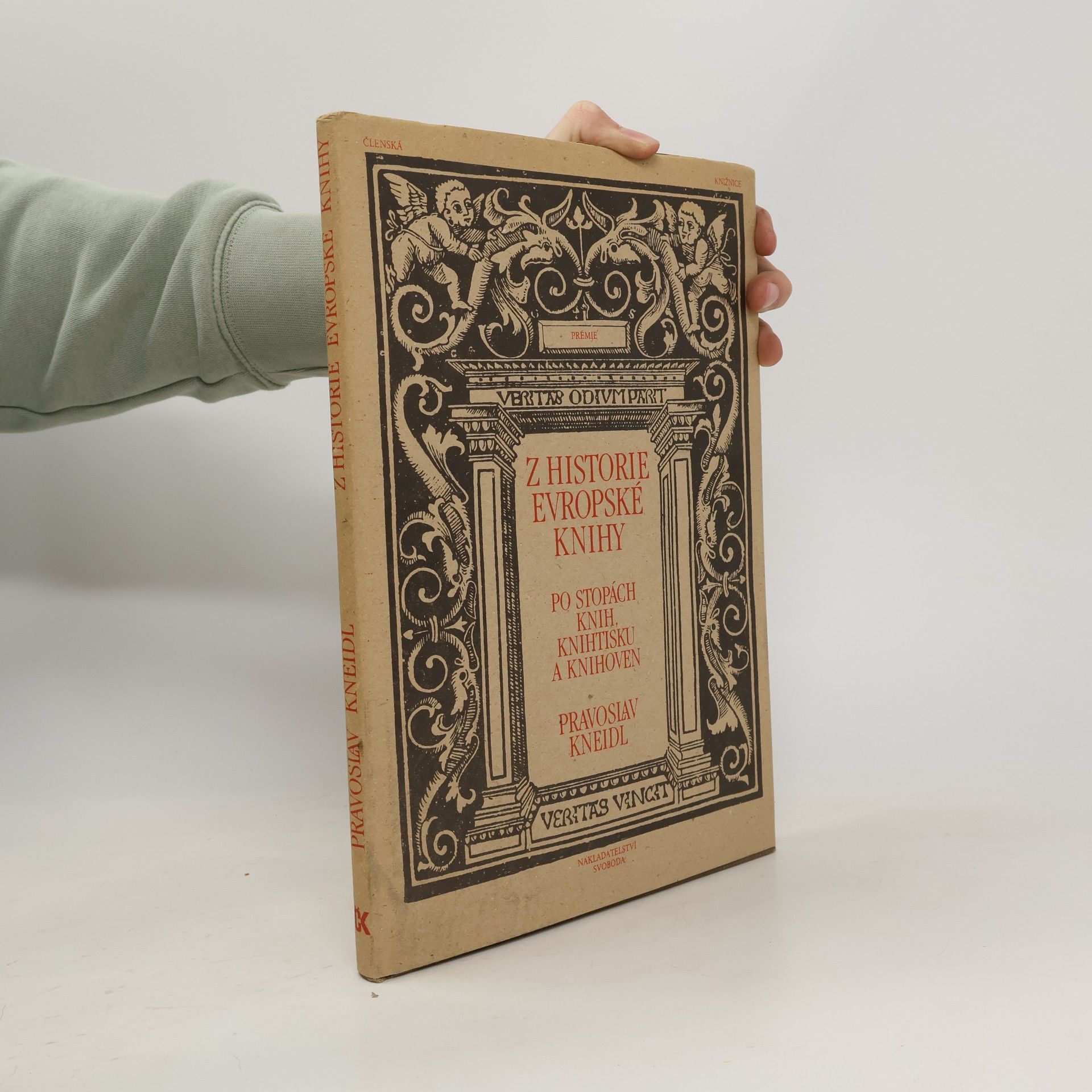 Pravoslav Kneidl Z historie Evropské knihy. Po stopách knih, knihtisku a knihoven
