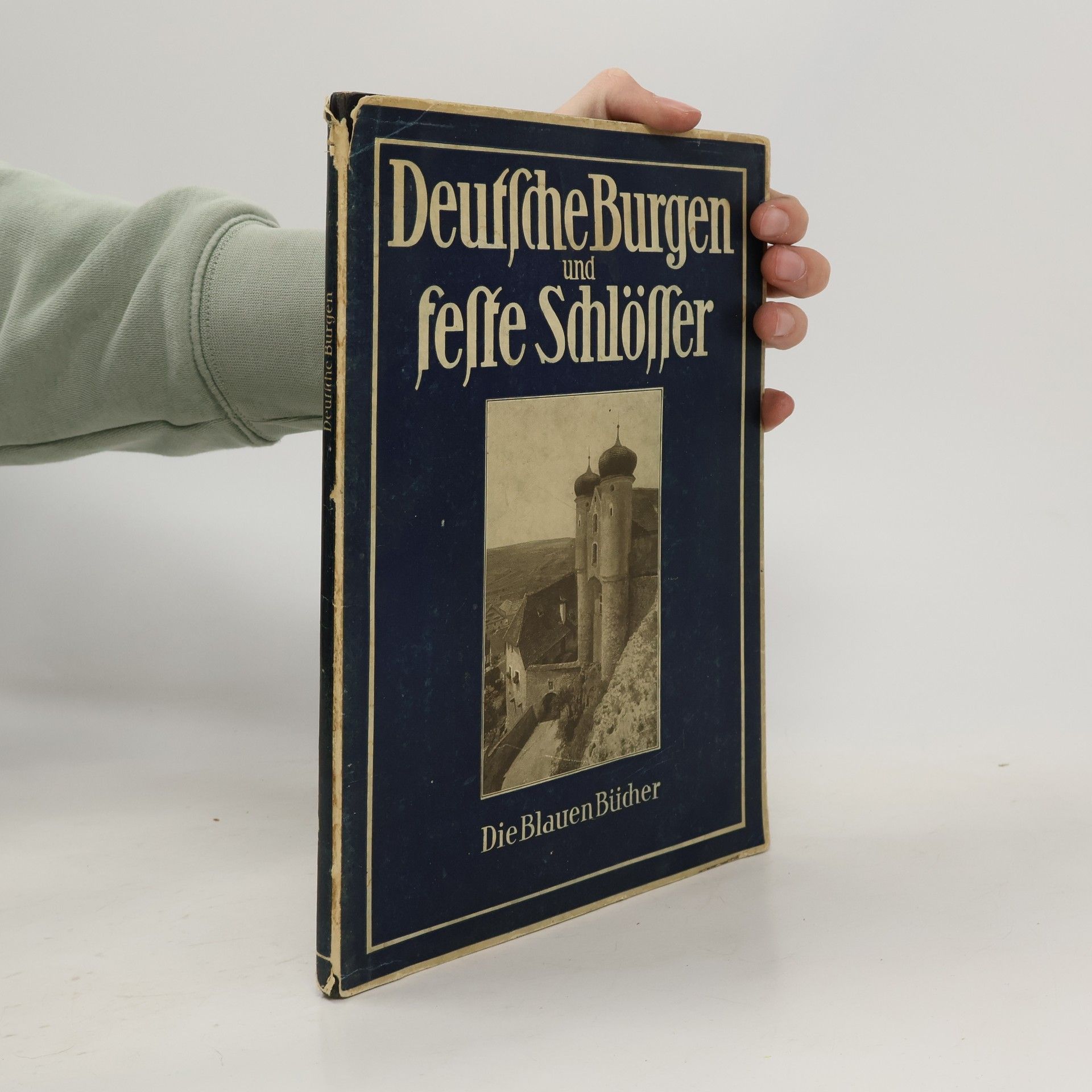 Karl Robert Die Blauen Bücher - Deutsche Burgen und feste Schlösser