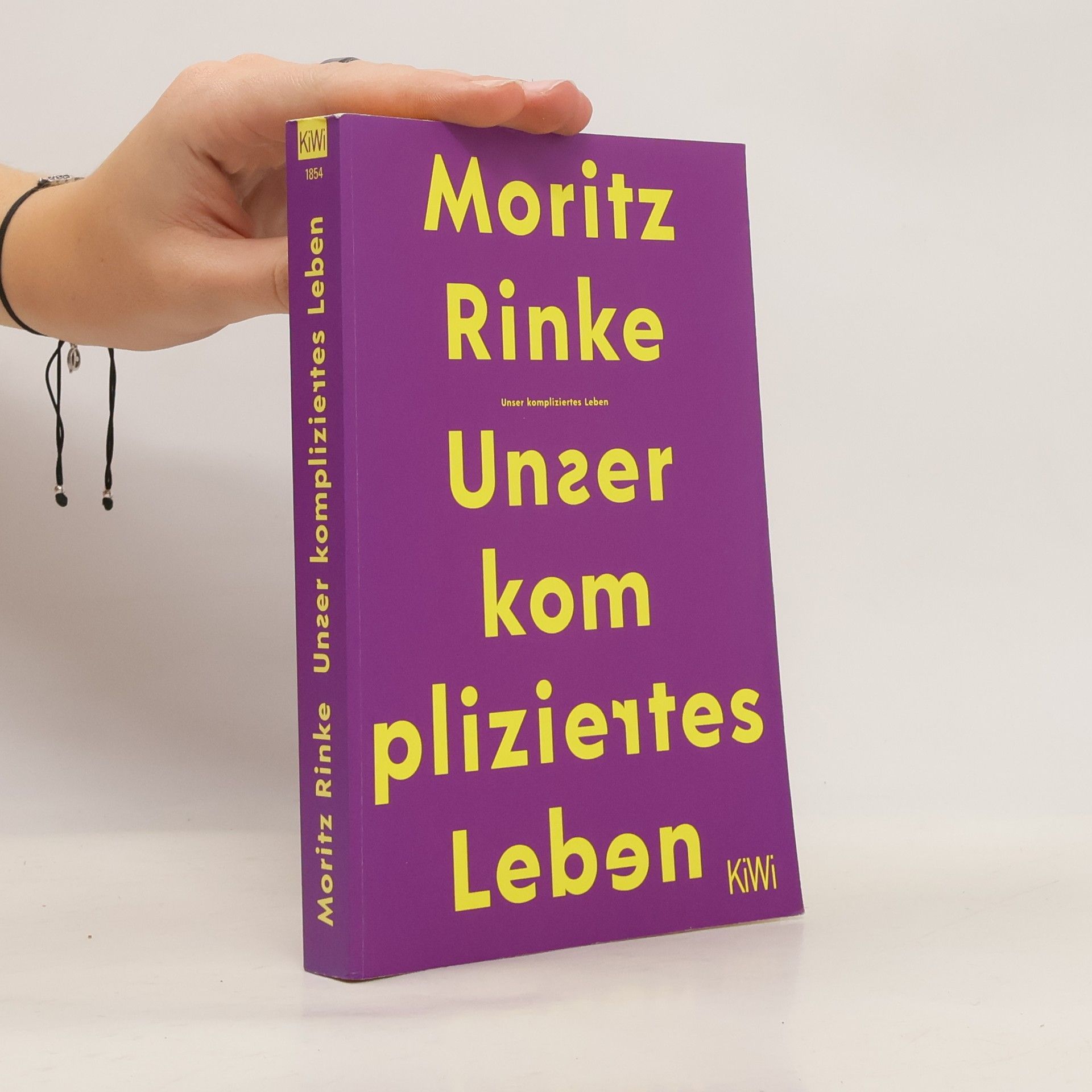 Moritz Rinke Unser kompliziertes Leben