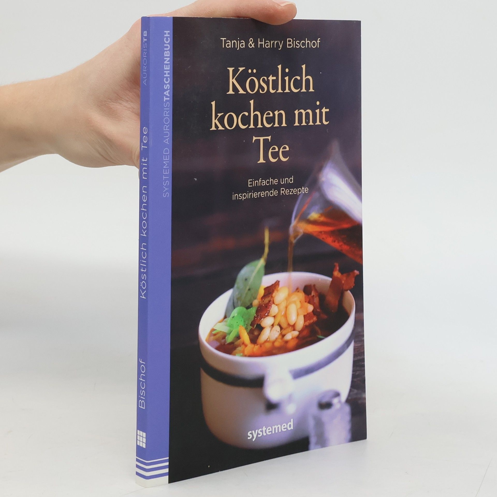 Tanja Bischof Köstlich kochen mit Tee