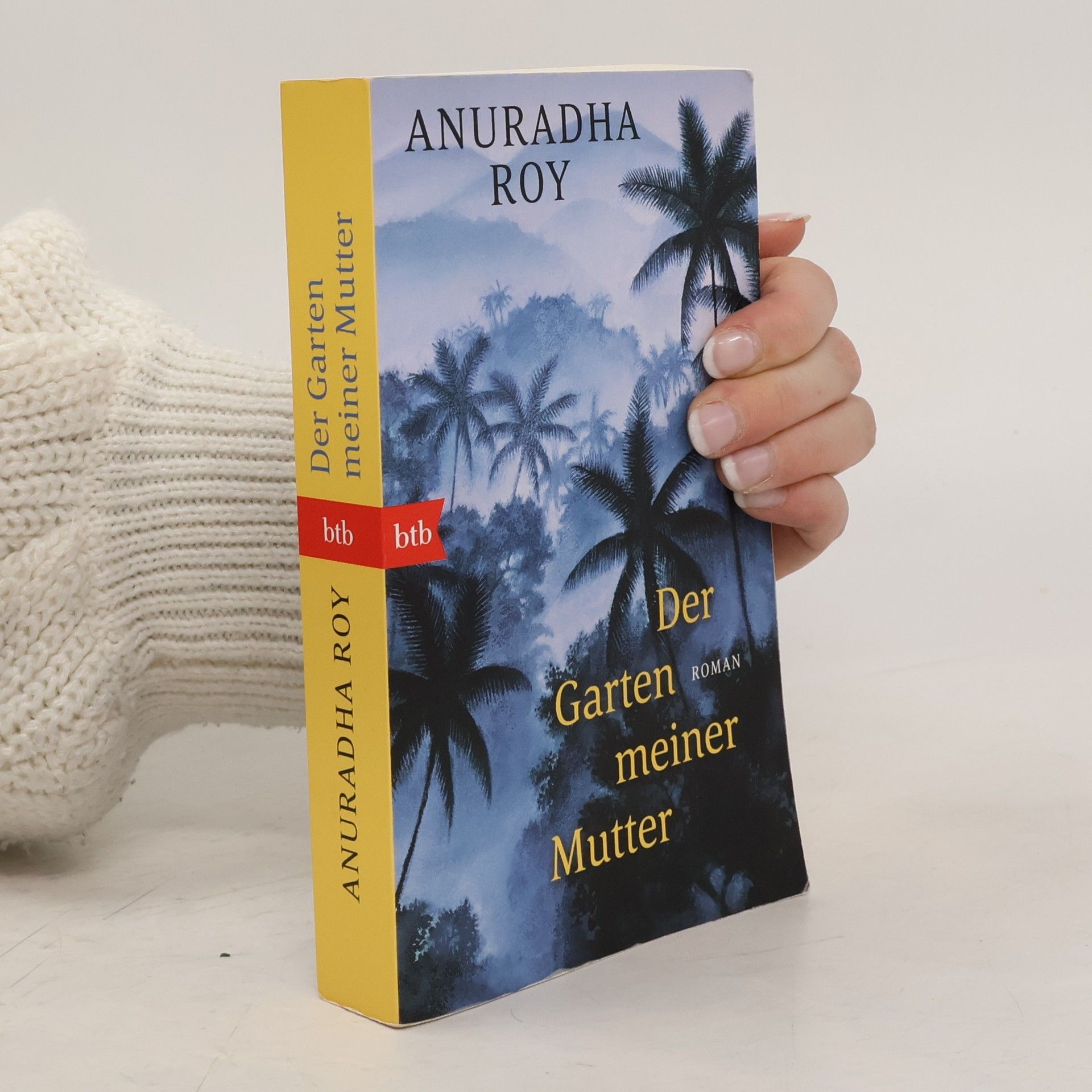 Anuradha Roy Der Garten meiner Mutter