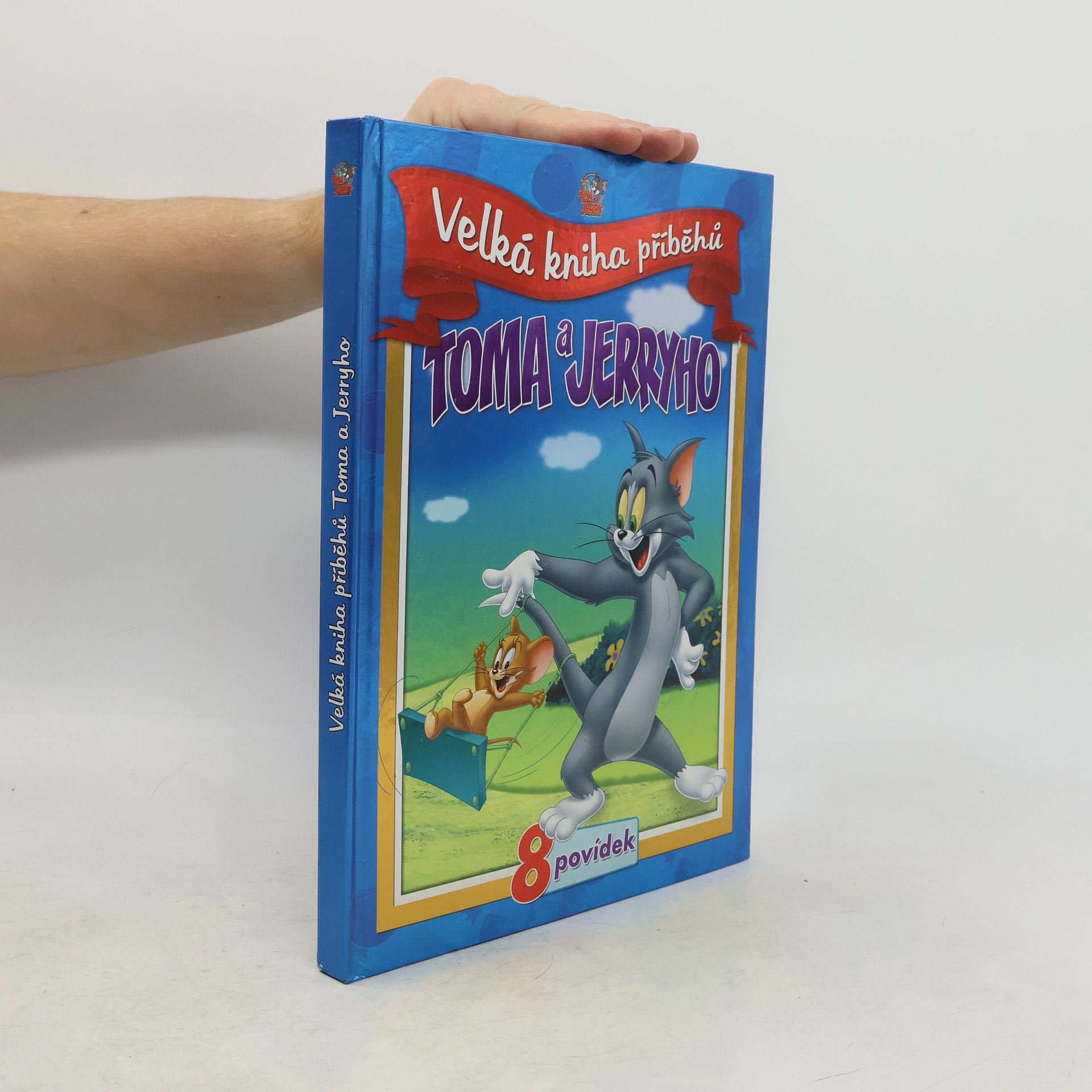 Kolektív autorov Velká kniha příběhů Toma a Jerryho (8 povídek)