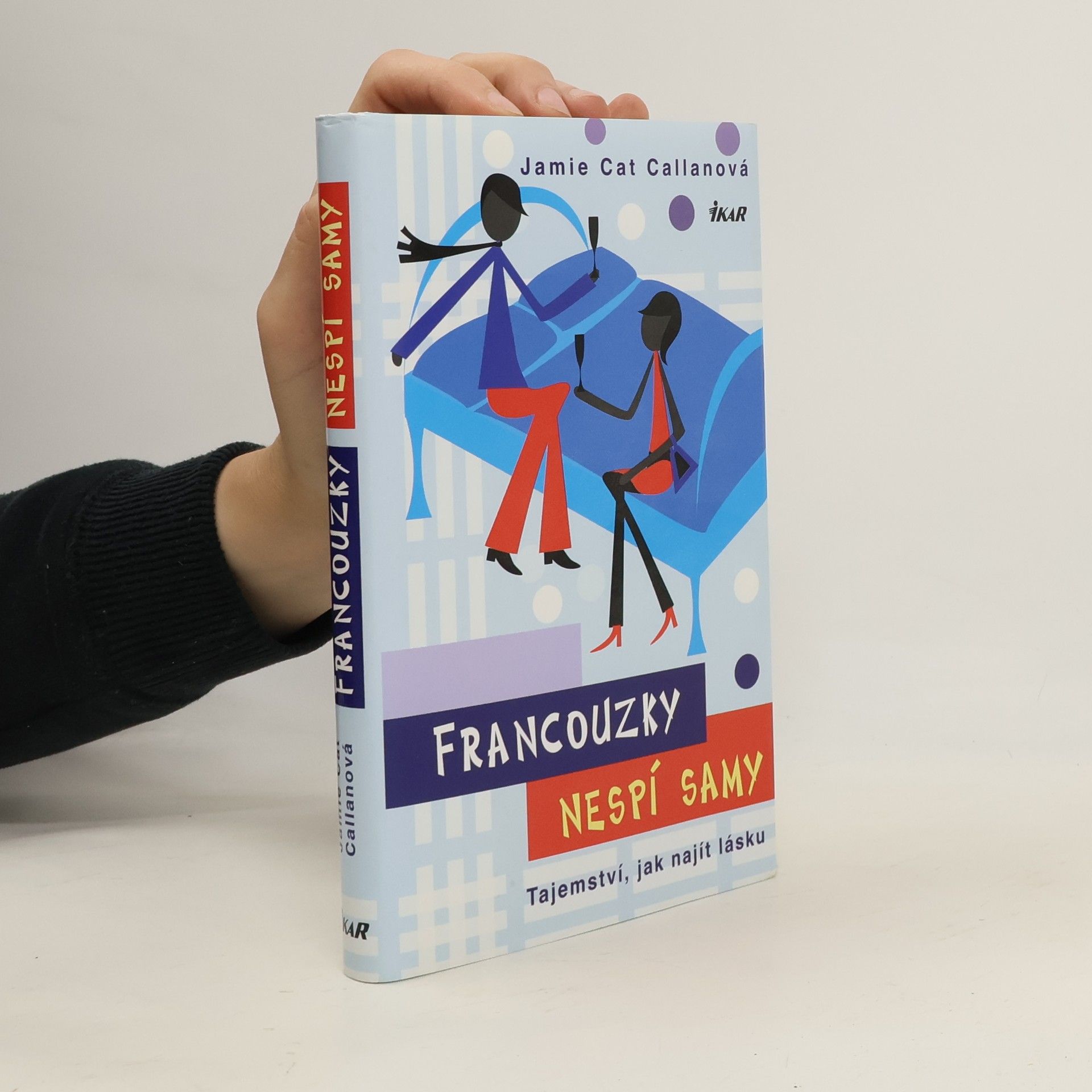 Jamie Callan Francouzky nespí samy. Tajemství, jak najít lásku