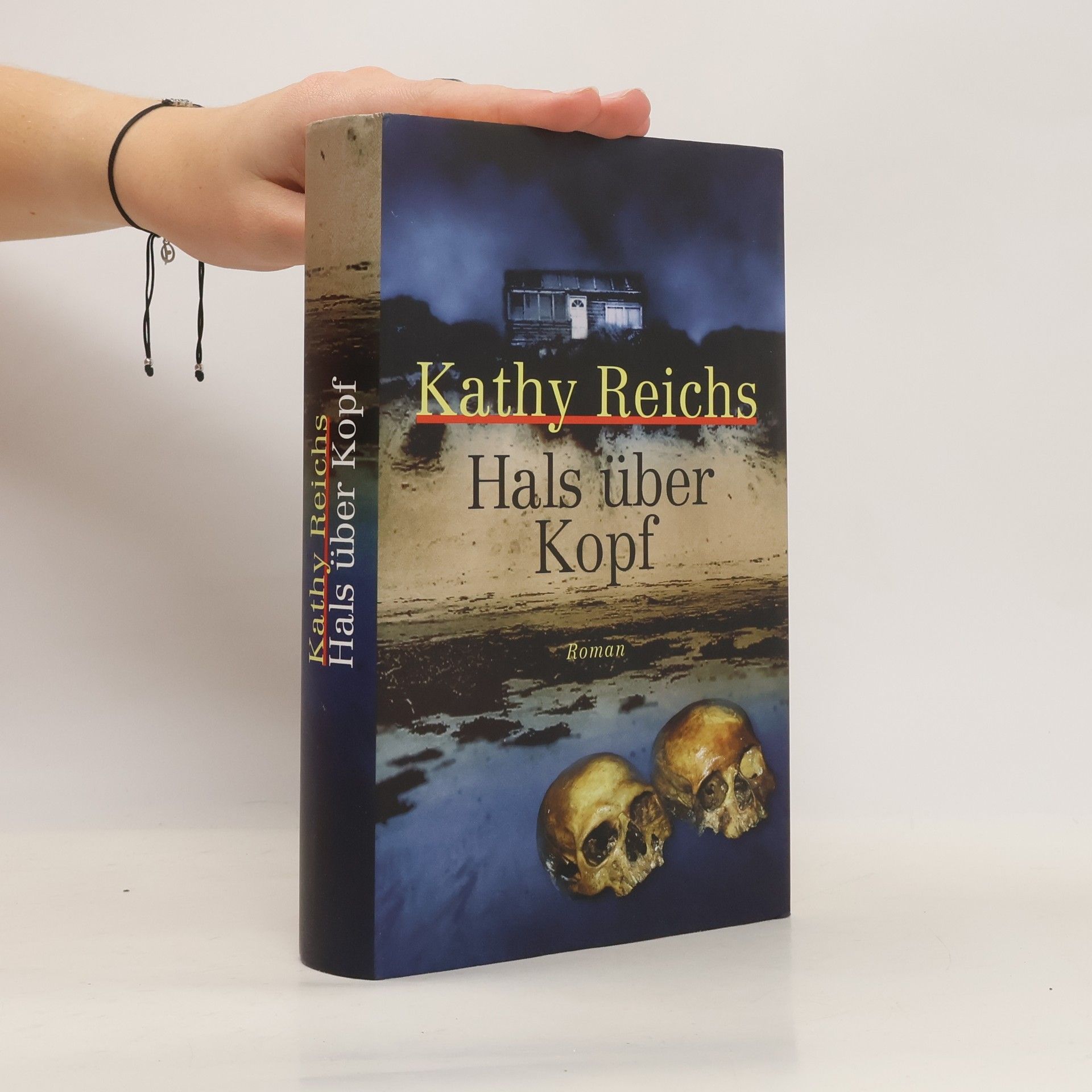 Kathy Reichs Hals über Kopf
