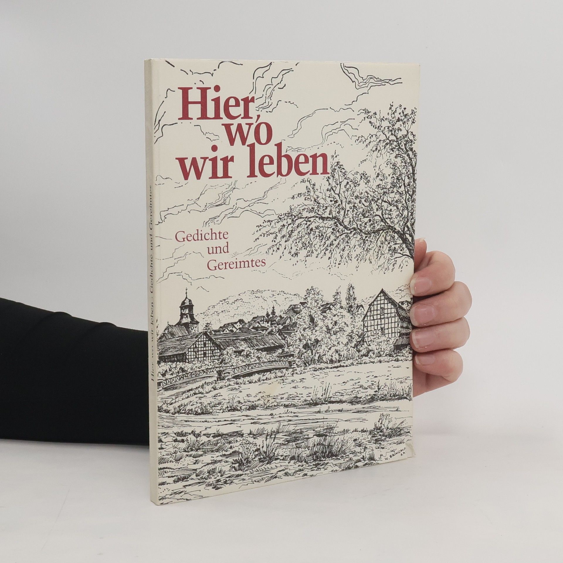 Hier wo wir leben: Gedichte und Gereimtes