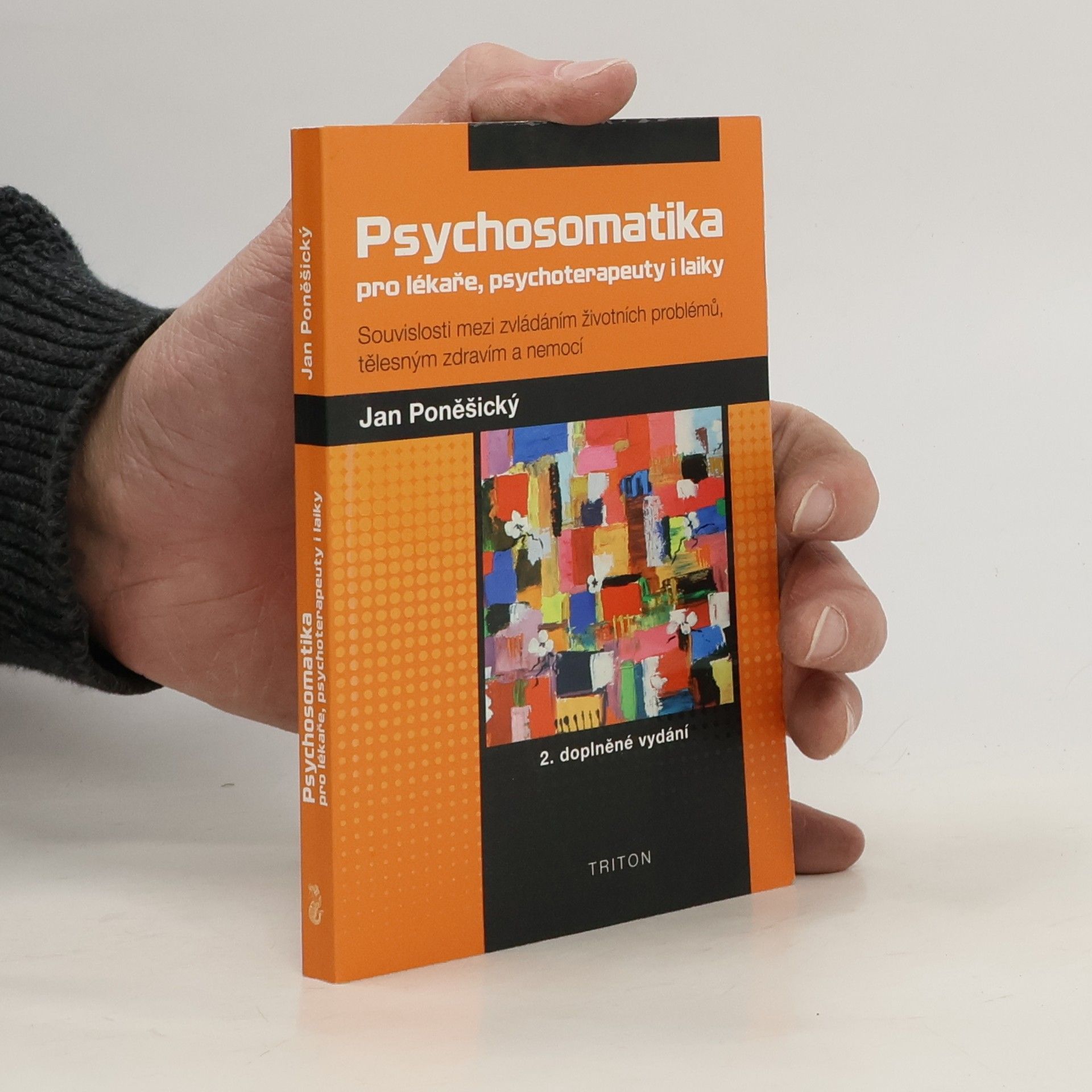 Jan Poněšický Psychosomatika pro lékaře, psychoterapeuty i laiky