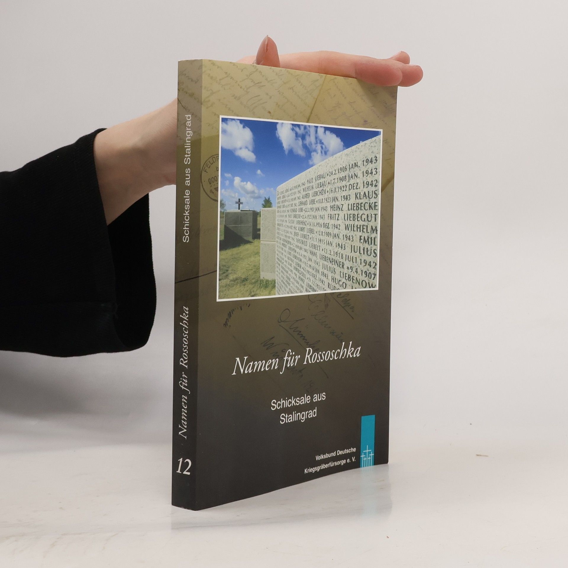 Schicksale aus Stalingrad Namen Für Rossoschka