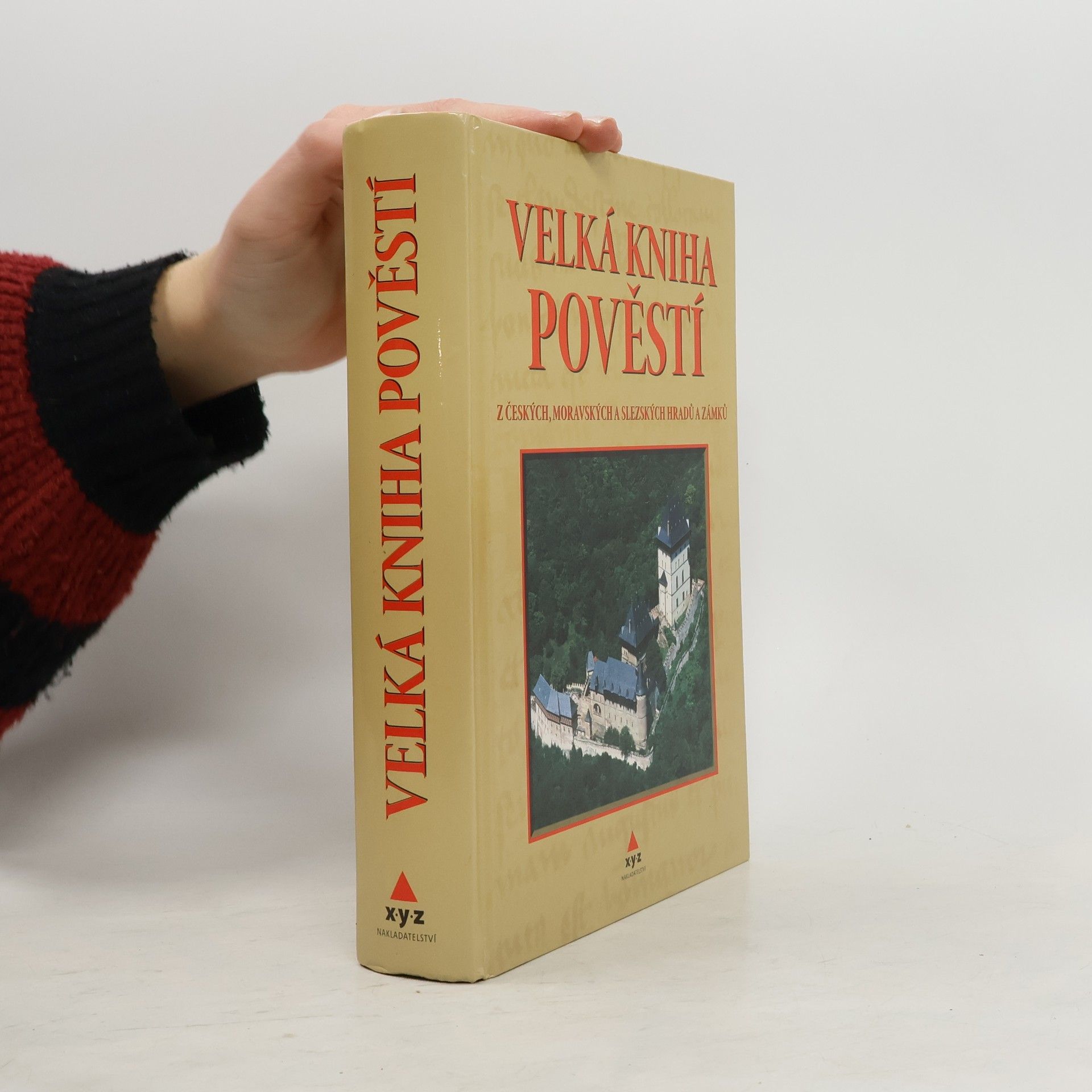 Velká kniha pověstí z českých, moravských a slezských hradů a zámků