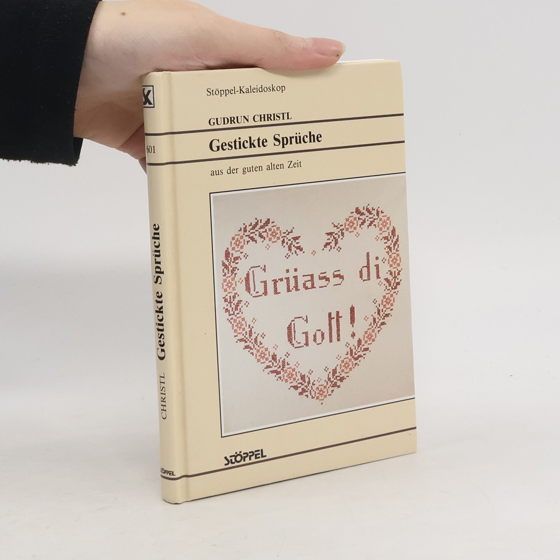 Gudrun Christl Gestickte Sprüche aus der guten alten Zeit