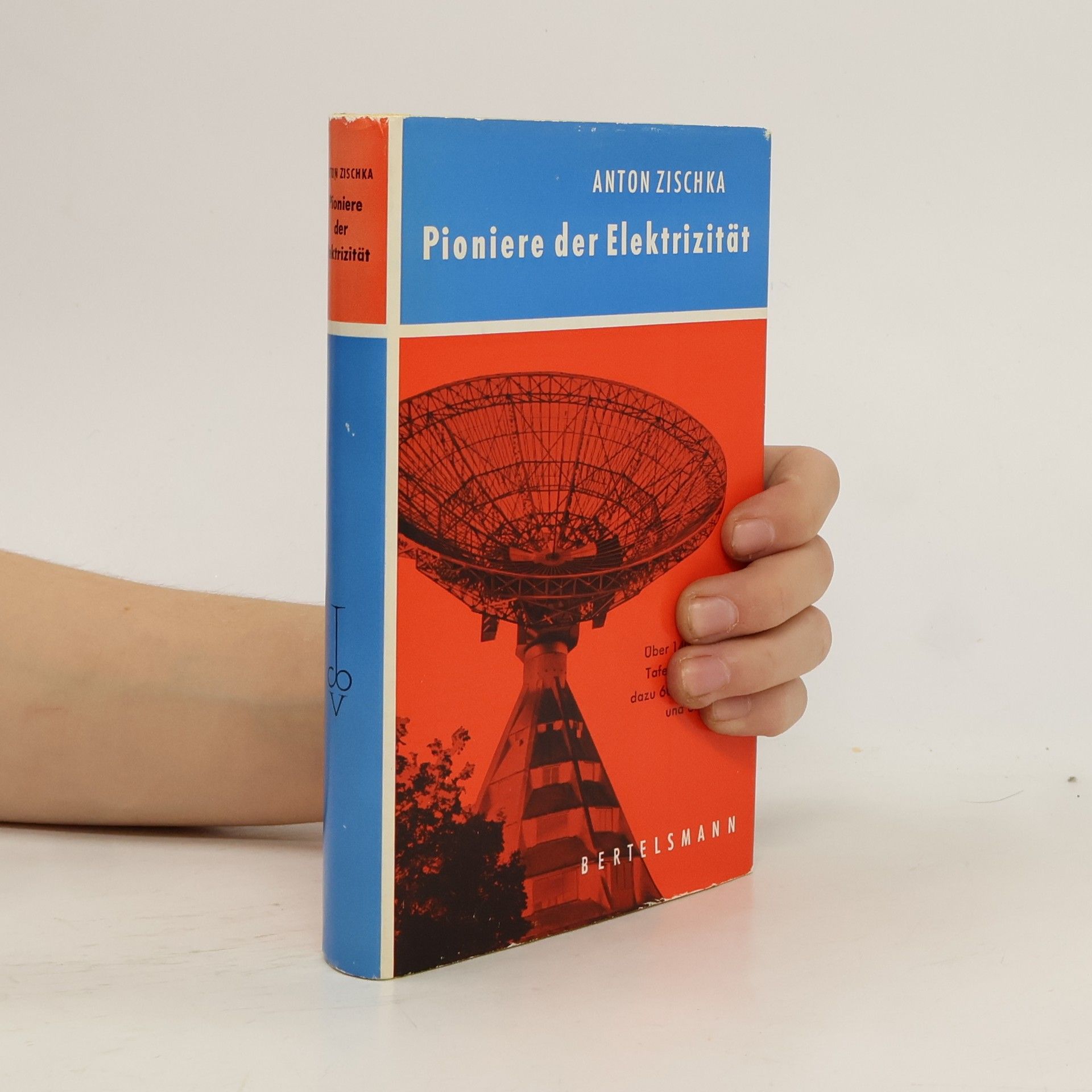 Anton Zischka Pioniere der Elektrizität