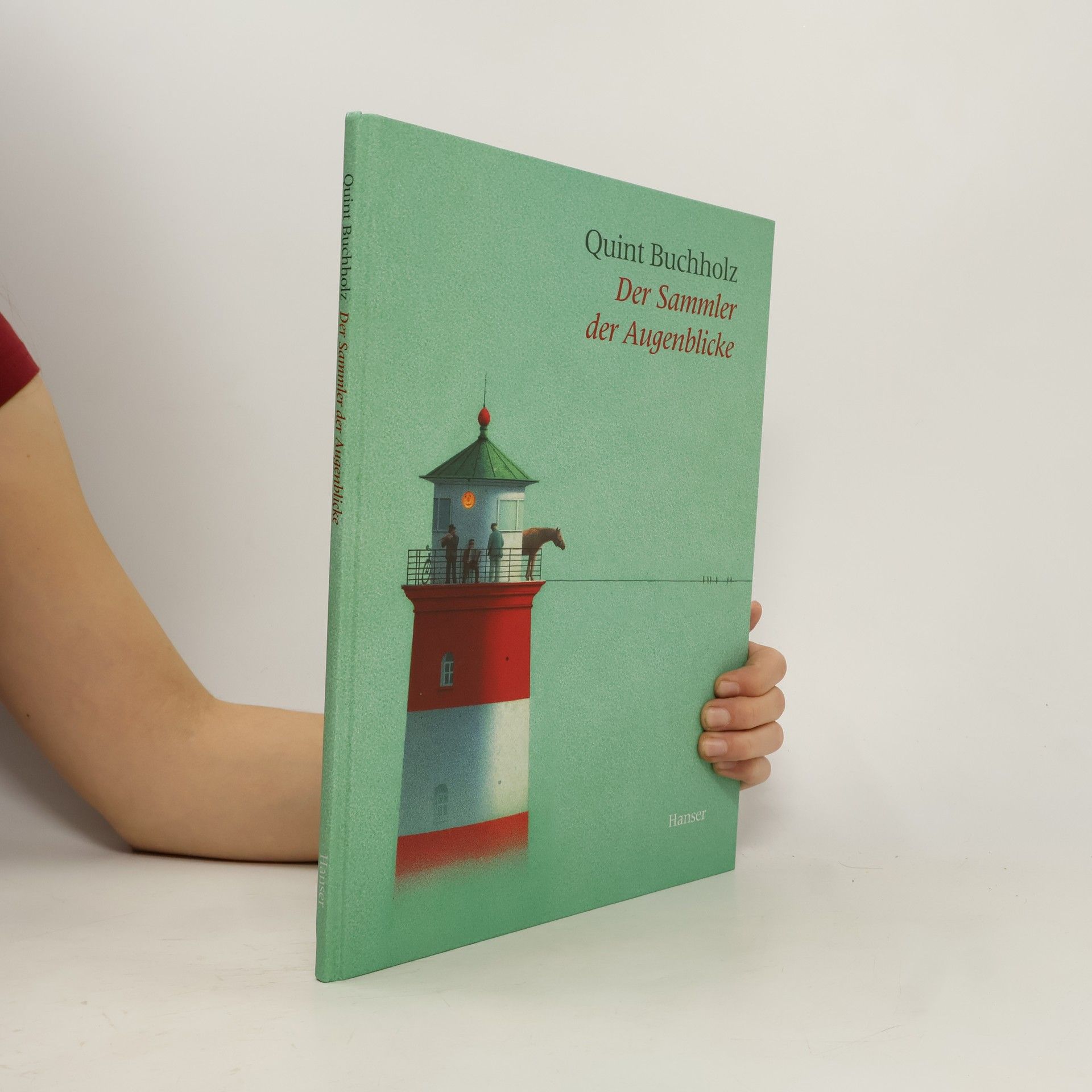 Quint Buchholz Der Sammler der Augenblicke