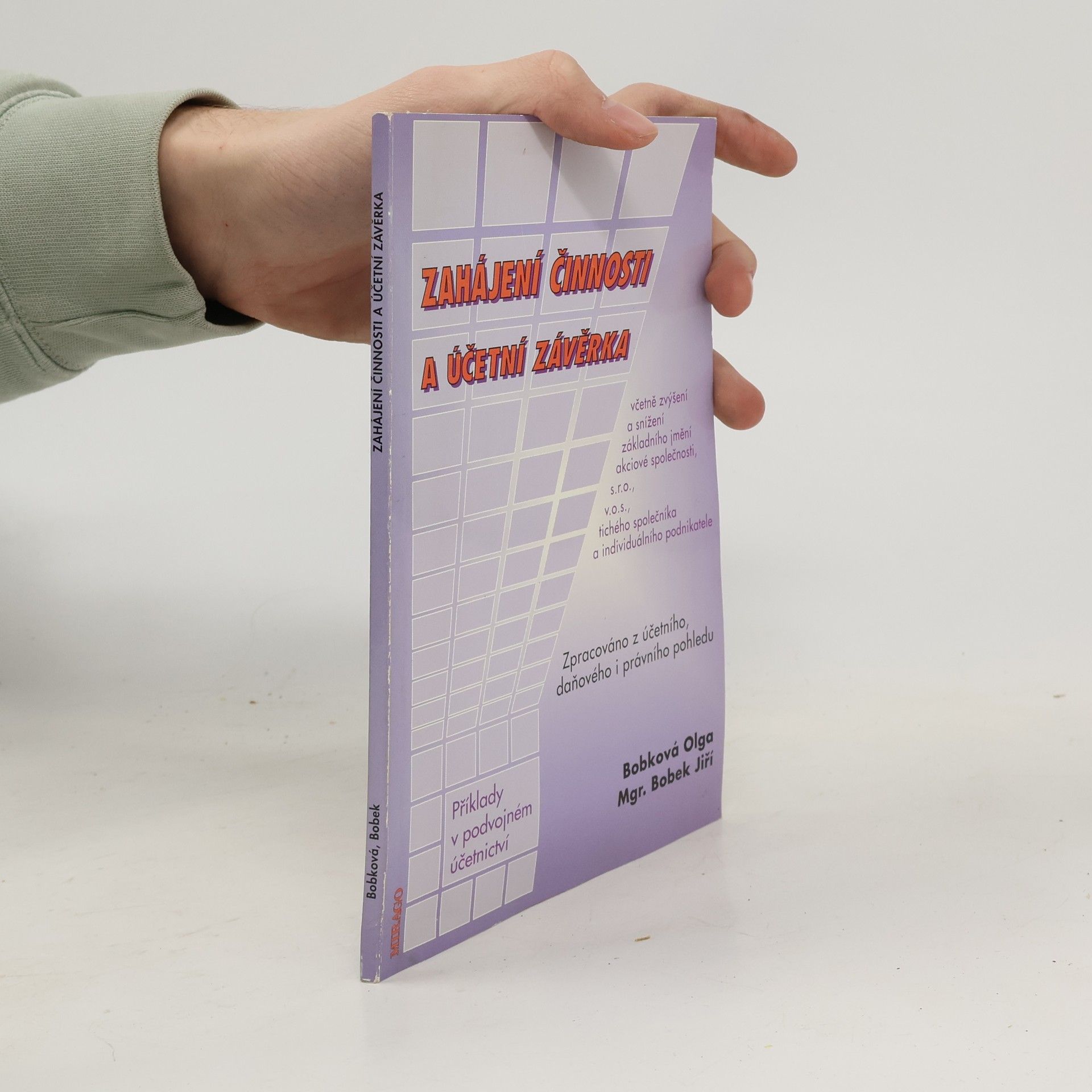 Zahájení činnosti a účetní uzávěrka obchodních společností, individuálního podnikatele a tichého společníka