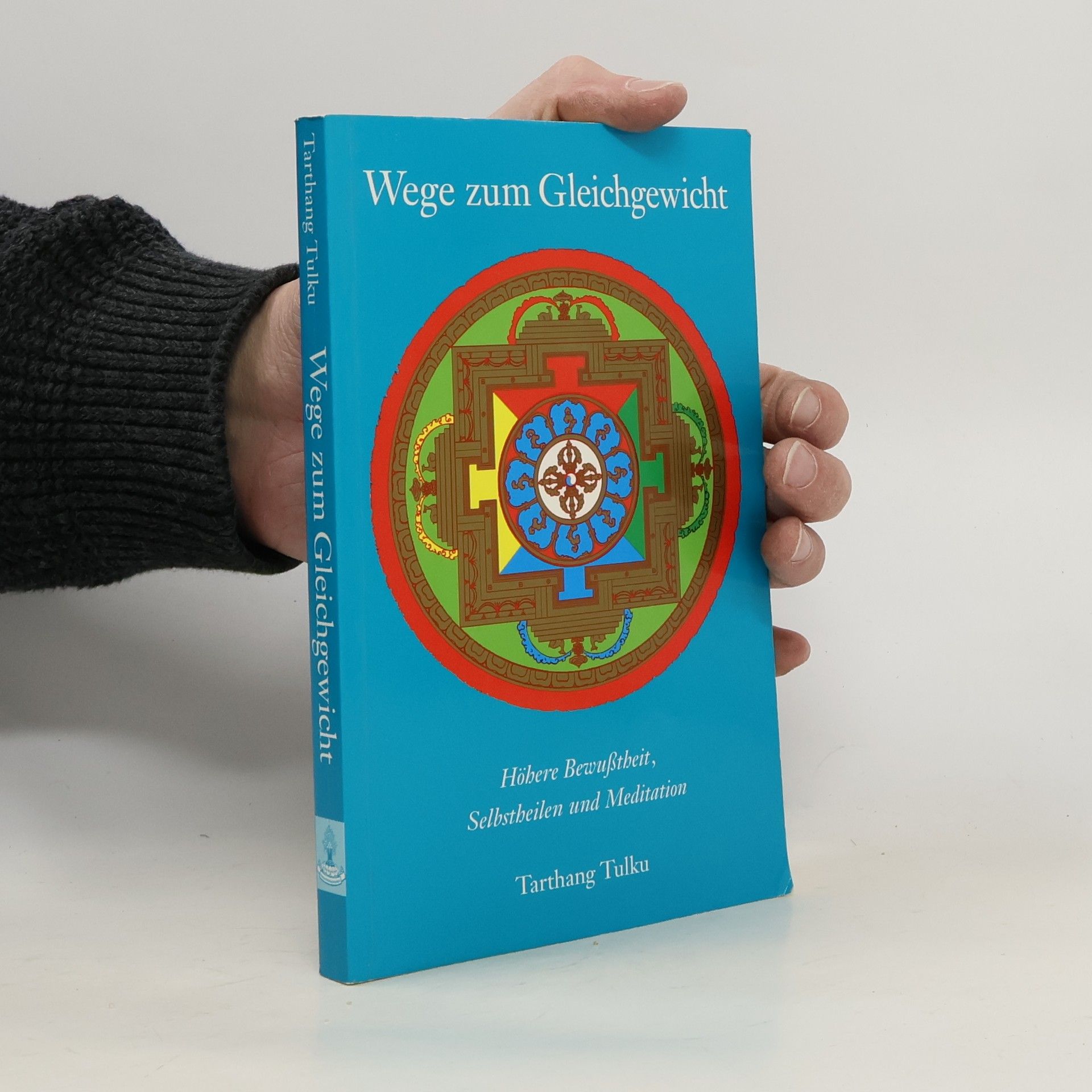Tarthang Tulku Wege zum Gleichgewicht