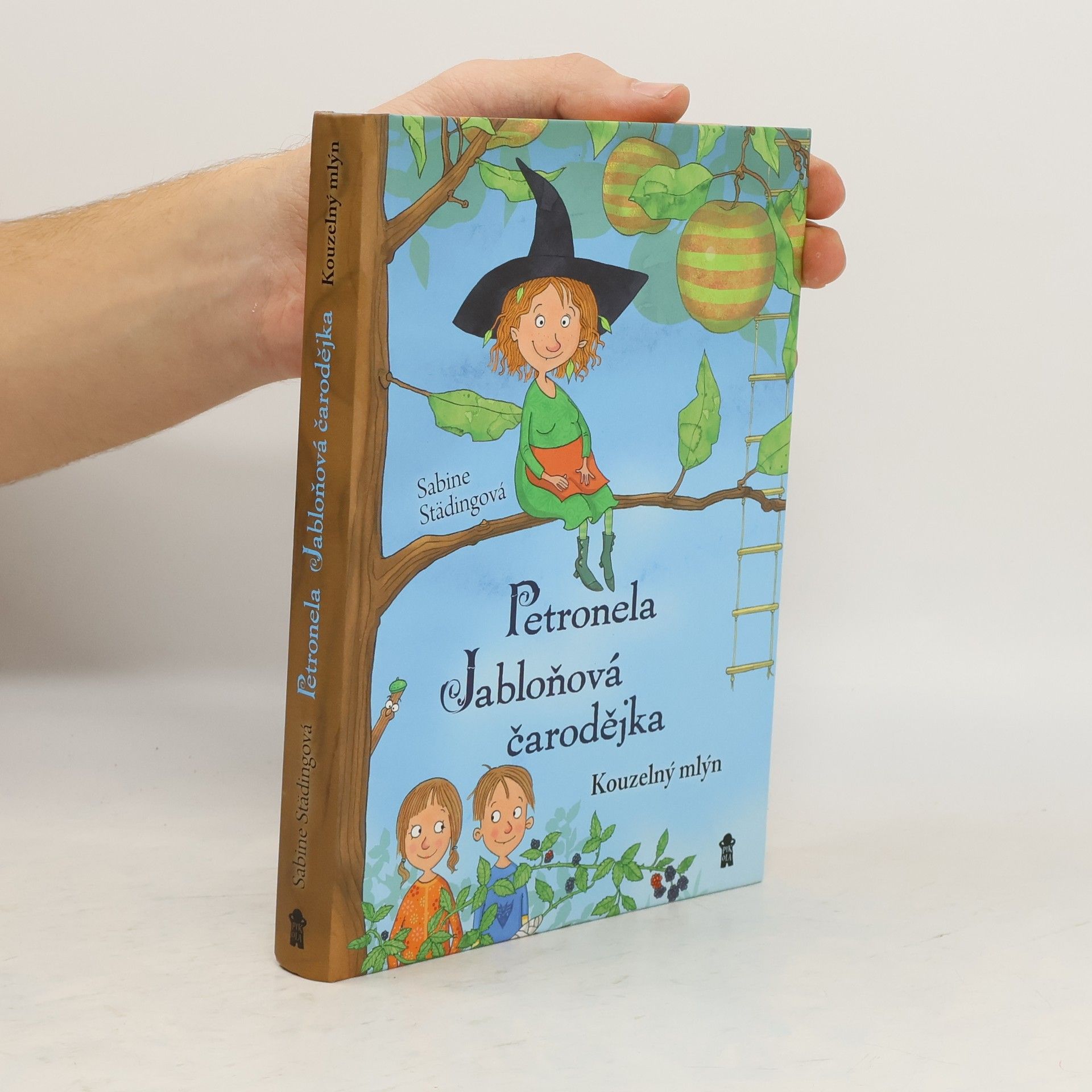 Sabine Ständig Petronela : jabloňová čarodějka. Kouzelný mlýn