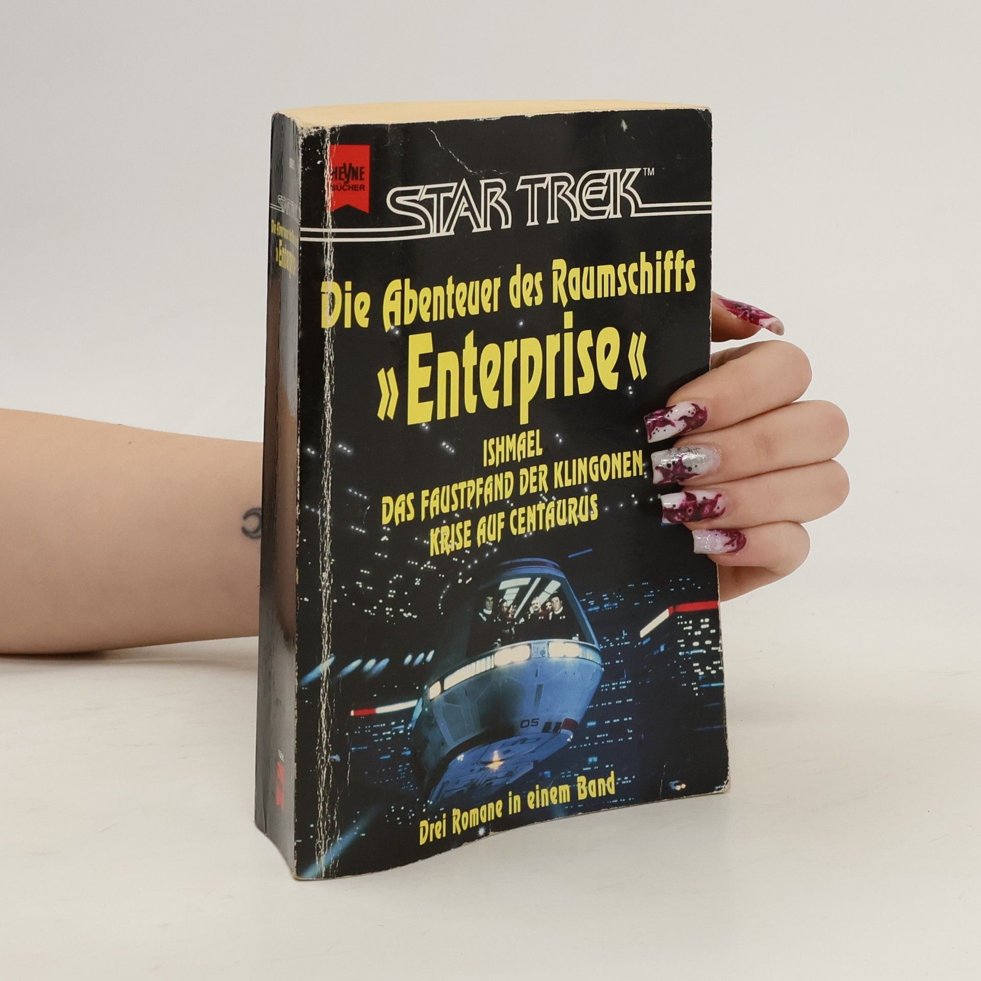 Barbara Hambly Star Trek, Die Abenteuer des Raumschiffs Enterprise. Ishmael; Das Faustpfand der Klingonen; Krise auf Centaurus. Drei Romane in e. Band