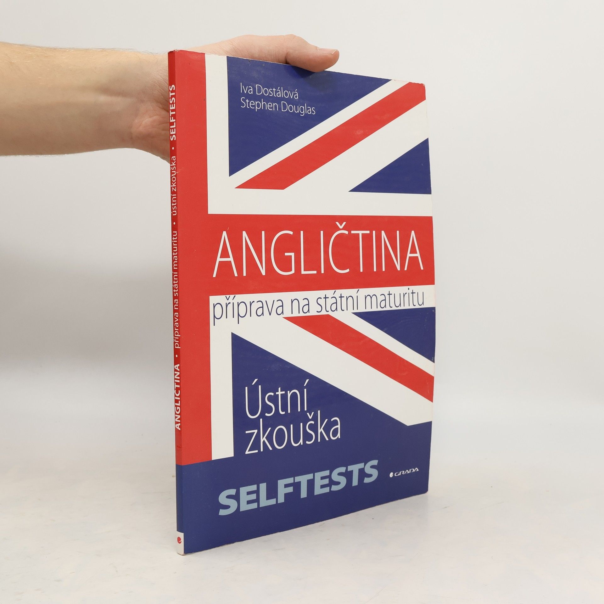 Iva Dostálová Angličtina : příprava na státní maturitu : ústní zkouška - selftests