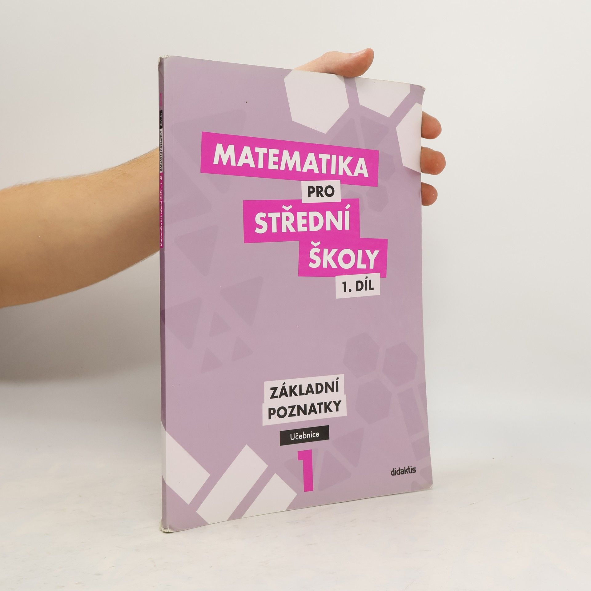 Peter Krupka Matematika pro střední školy I. Základní poznatky. Učebnice