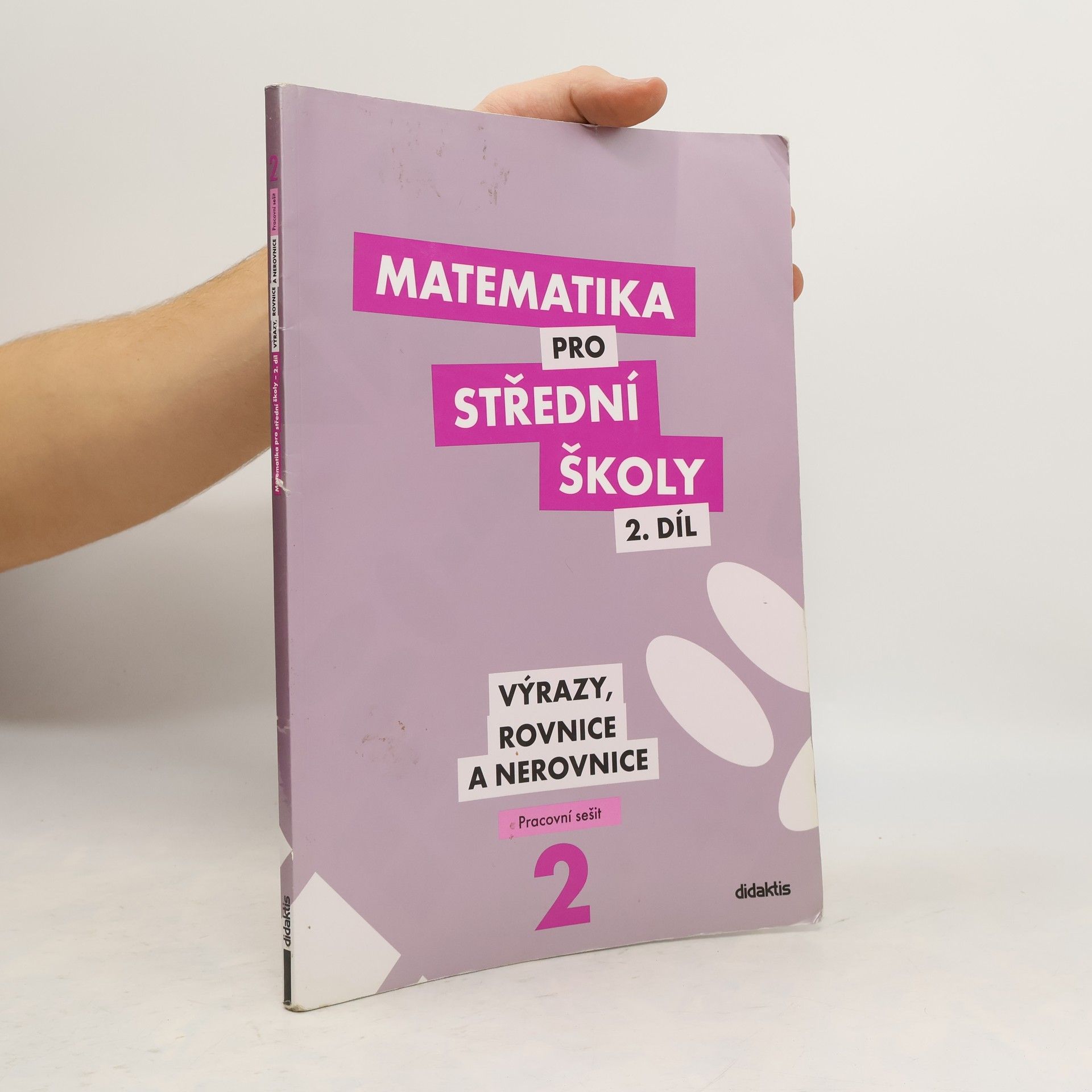 Matematika pro střední školy. 2. díl, Výrazy, rovnice a nerovnice. Pracovní sešit