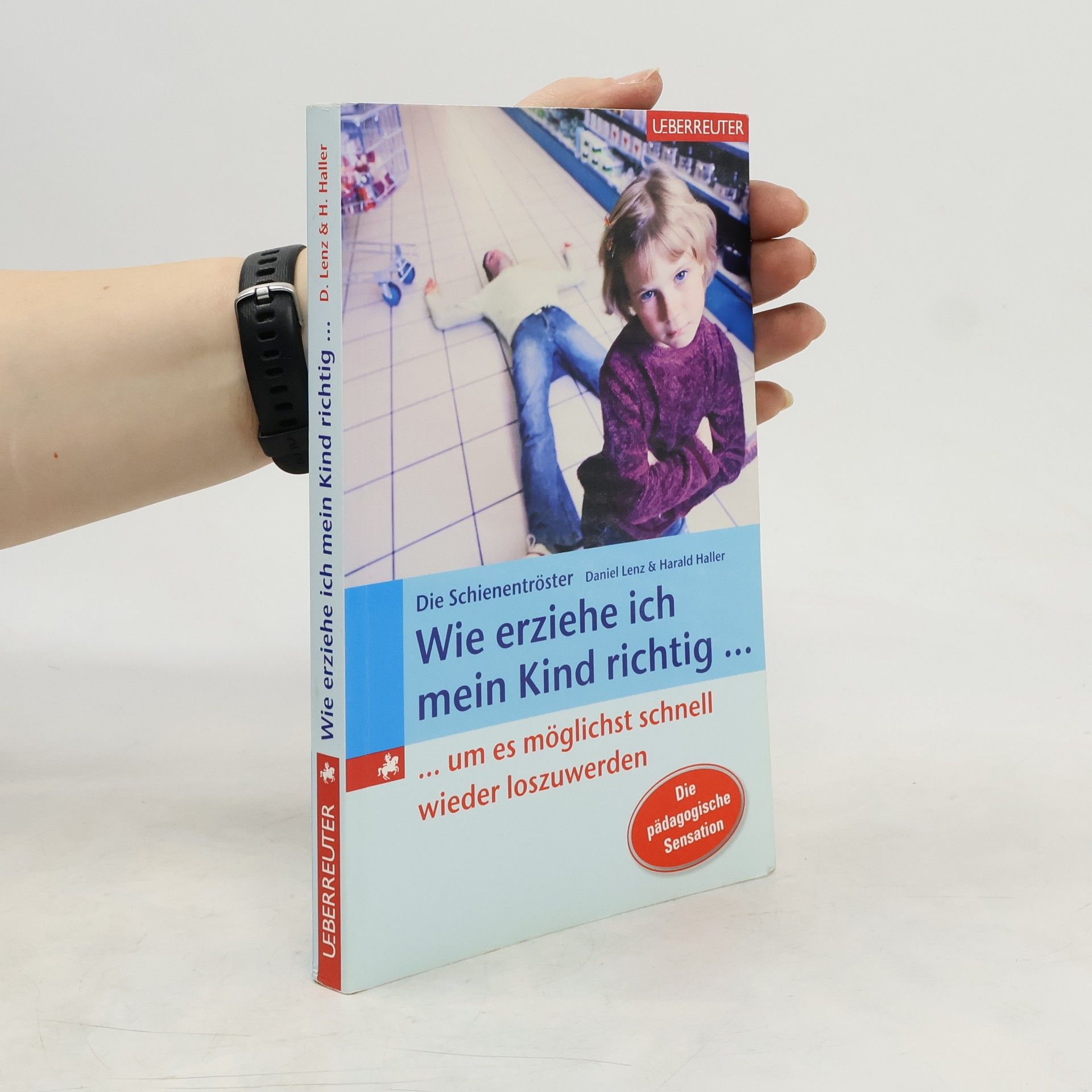 Various authors Wie erziehe ich mein Kind richtig ...