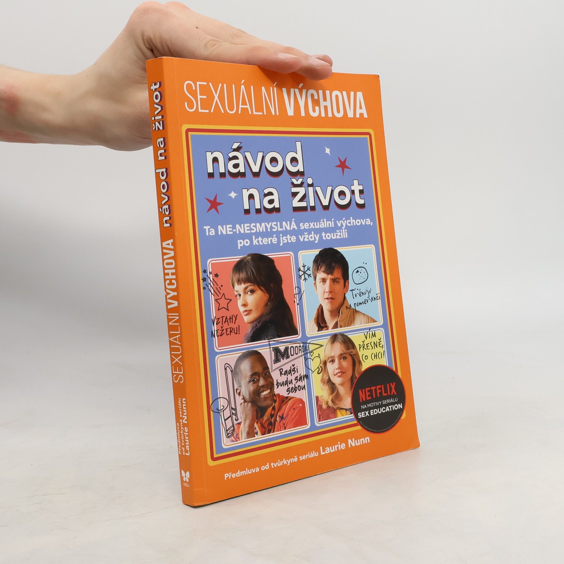 Sexuální výchova: návod na život : ta ne-nesmyslná sexuální výchova, po které jste vždy toužili