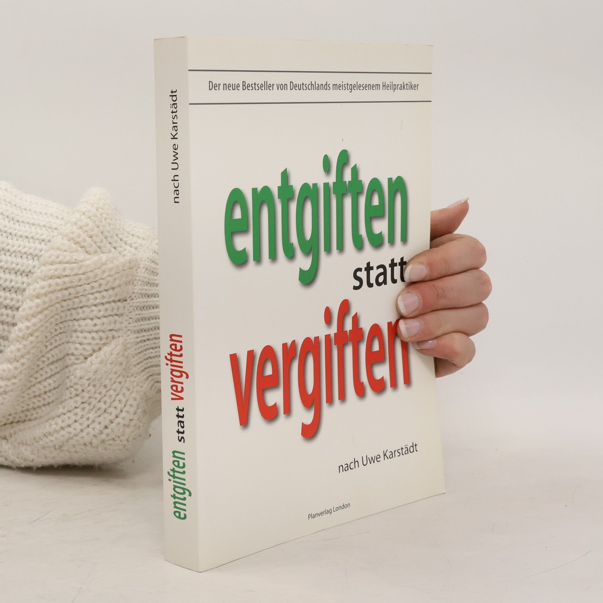 Entgiften statt vergiften