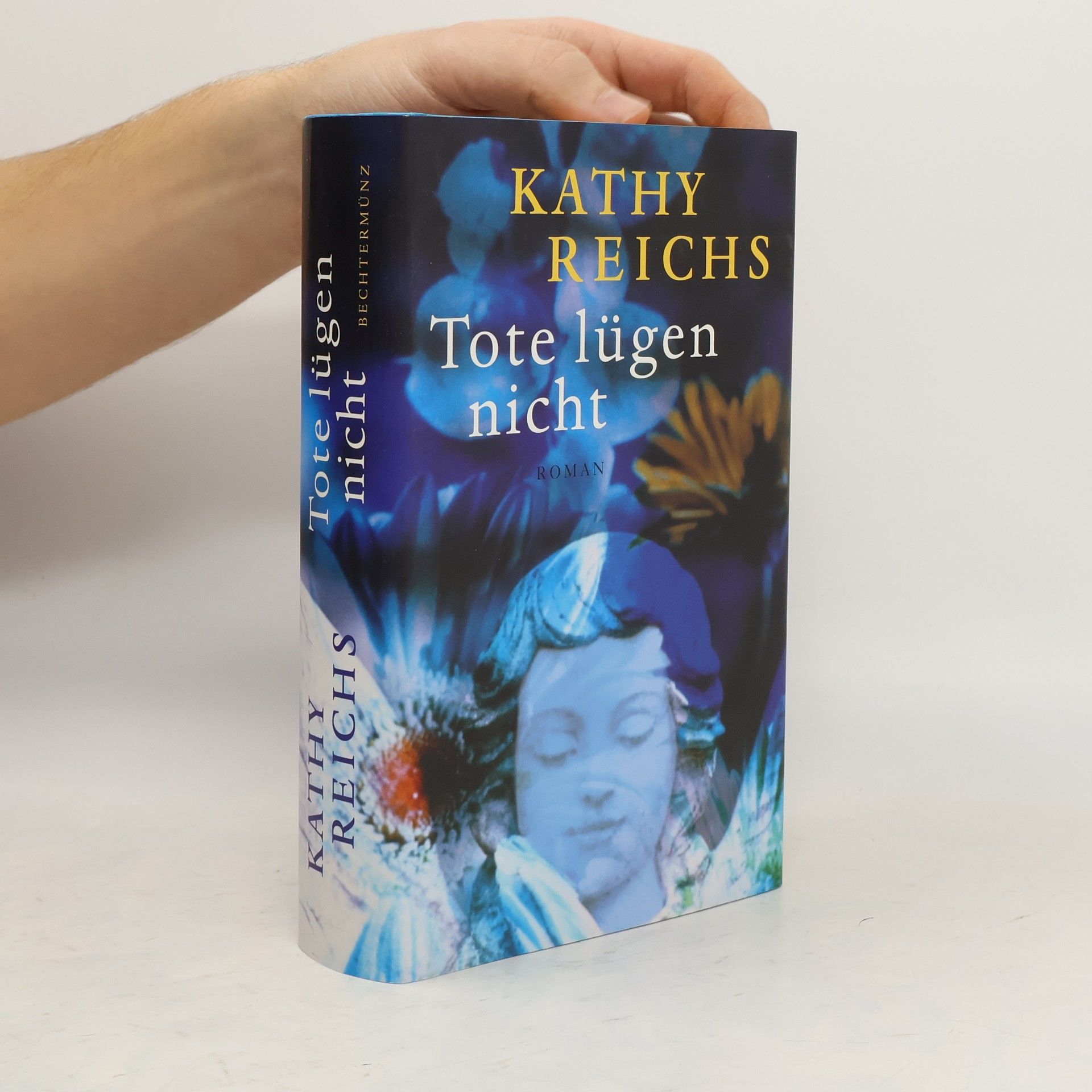 Kathy Reichs Tote lügen nicht