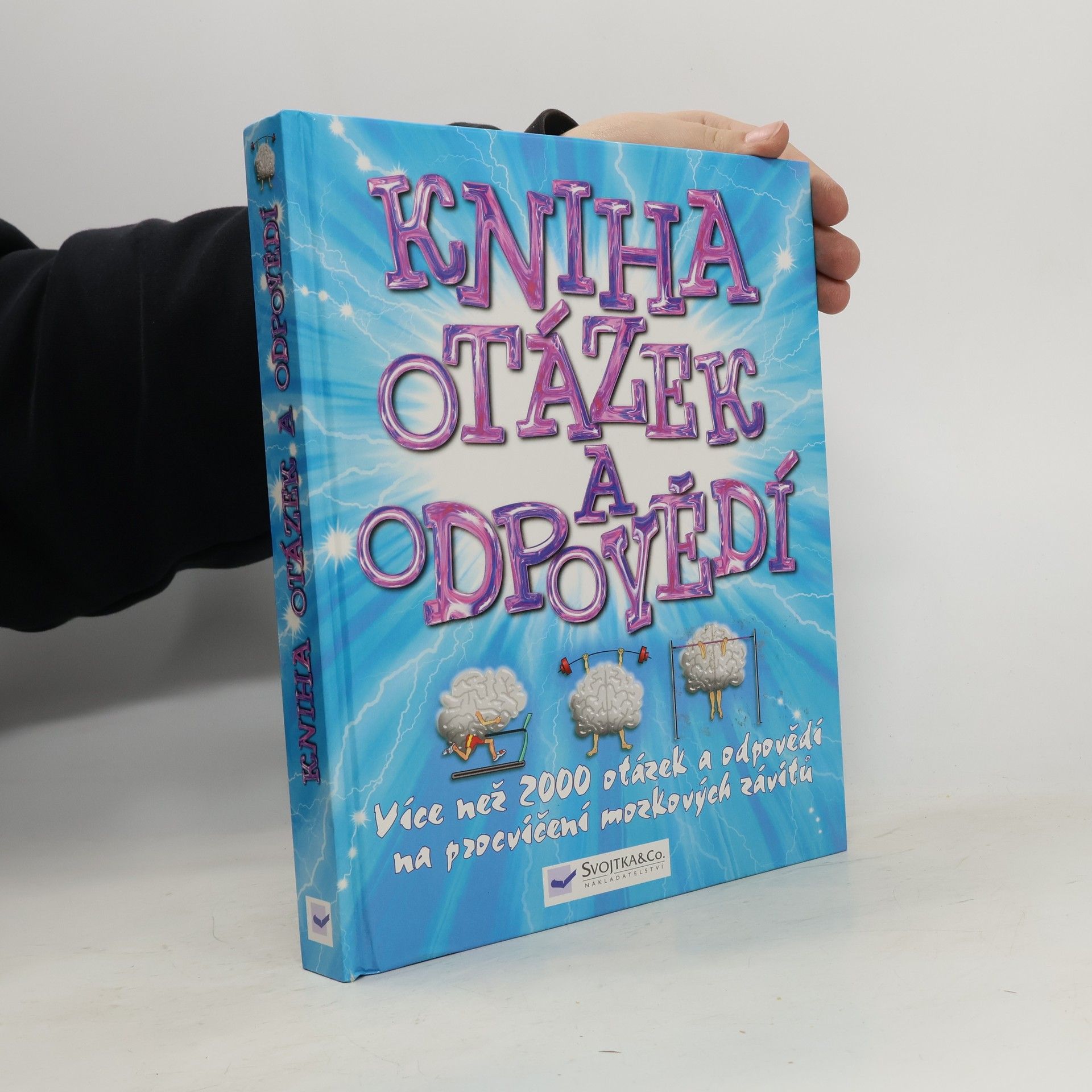 Kniha otázek a odpovědí. Více než 2000 otázek a odpovědí na procvičení mozkových závitů