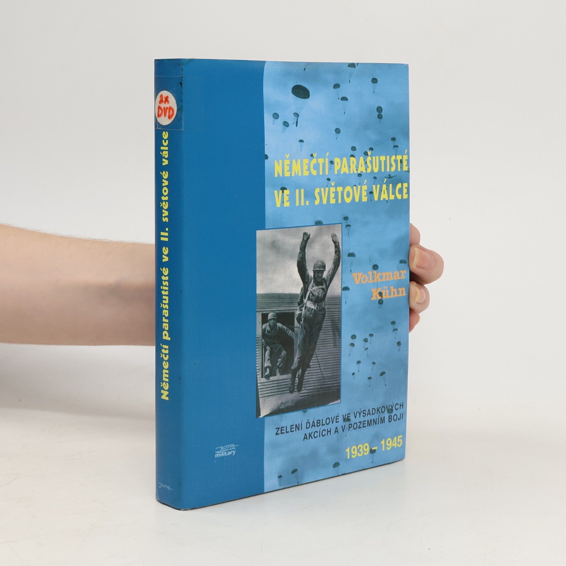 Volkmar Kühn Němečtí parašutisté ve 2. světové válce: Zelení ďáblové ve výsadkových akcích a v pozemním boji : 1939-1945