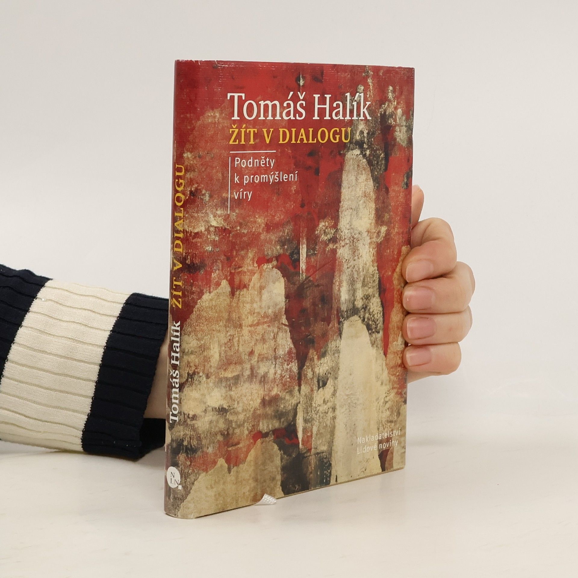 Tomáš Halík Žít v dialogu: Podněty k promýšlení víry