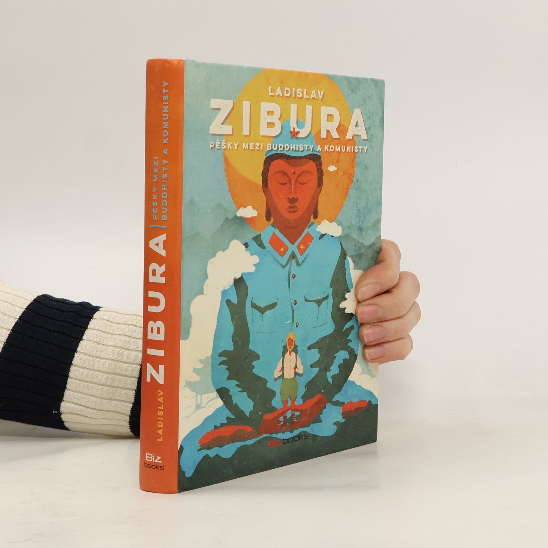 Ladislav Zibura Pěšky mezi buddhisty a komunisty