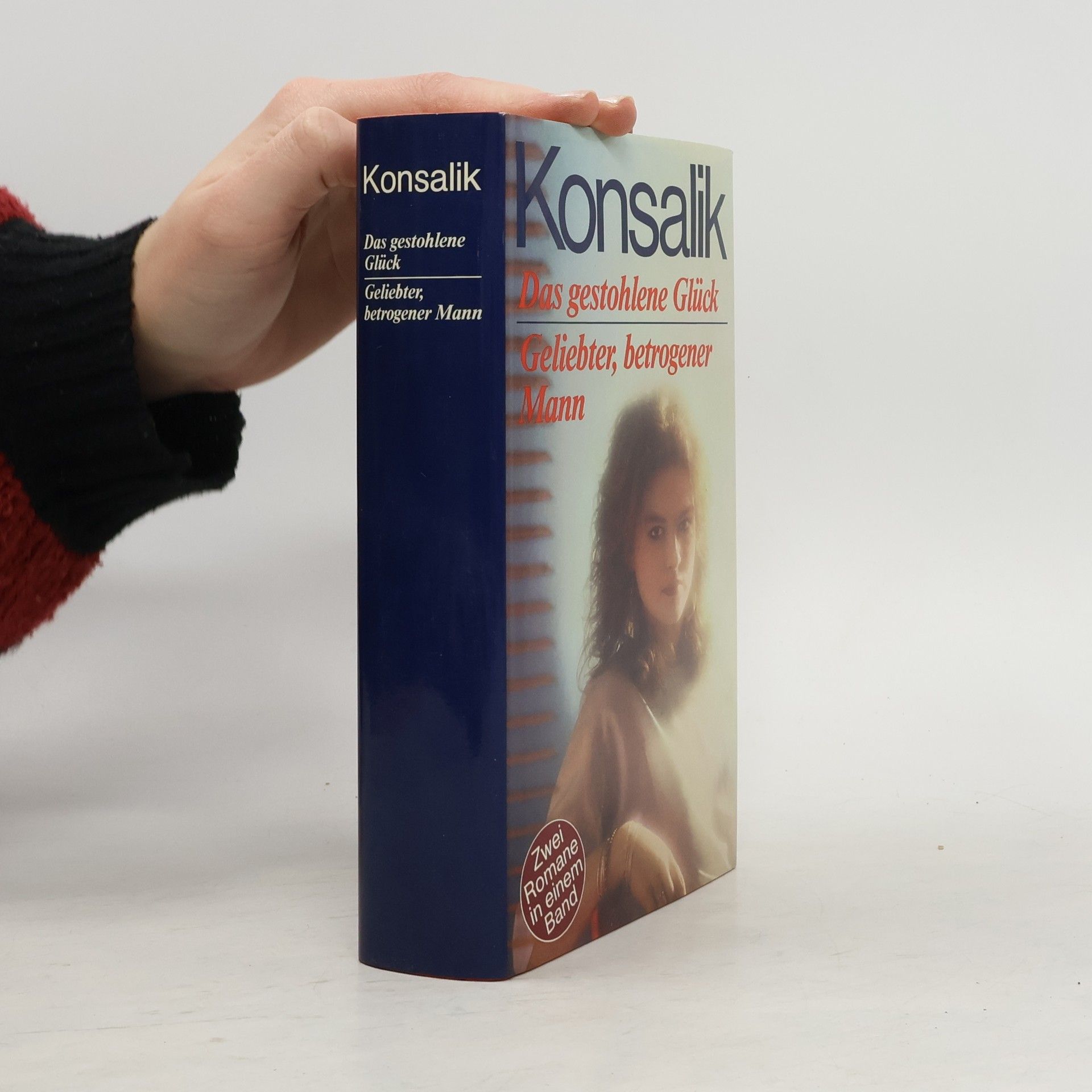 Heinz G. Konsalik Das gestohlene Glück. Gliebter, betrogener Mann