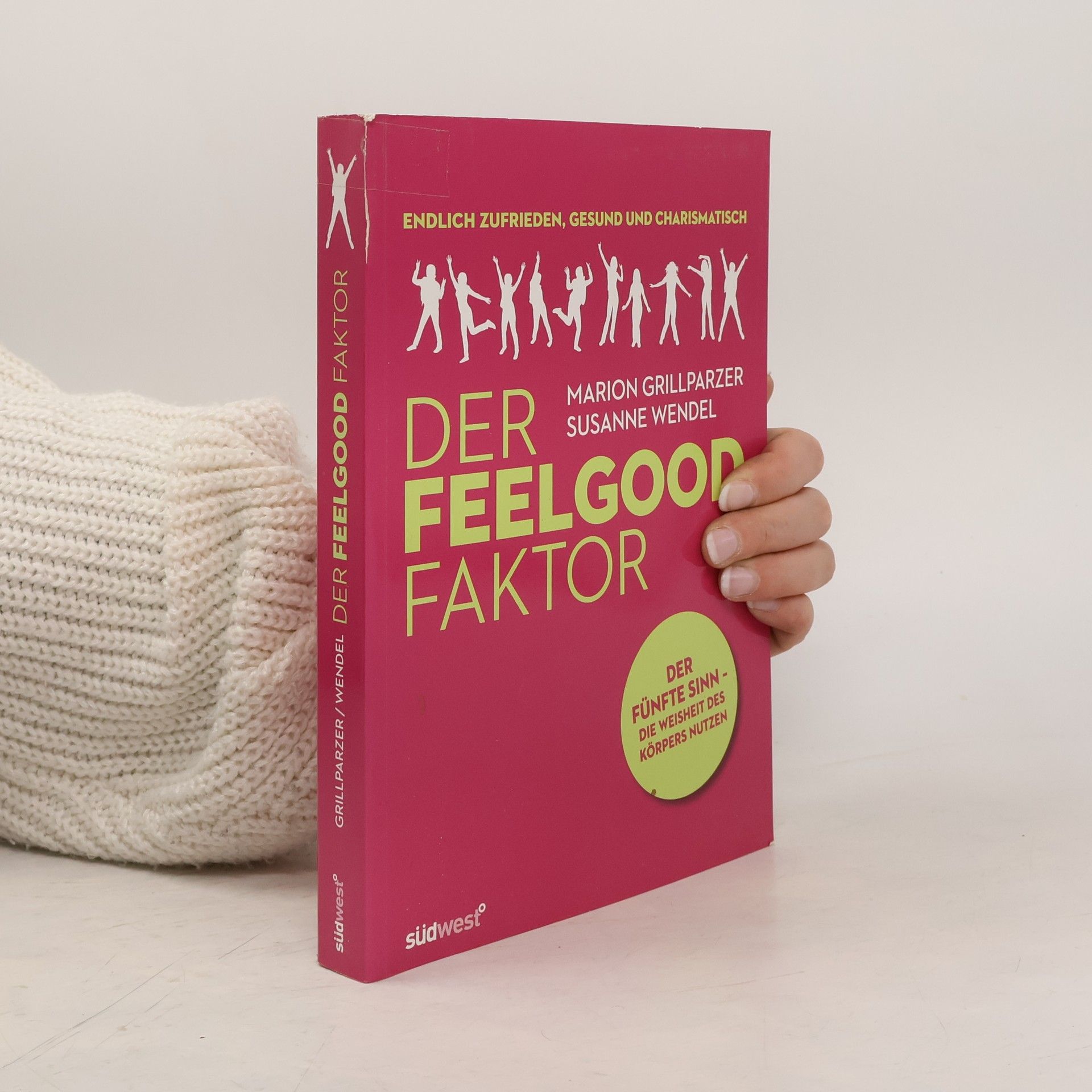 Marion Grillparzer Der Feelgood-Faktor