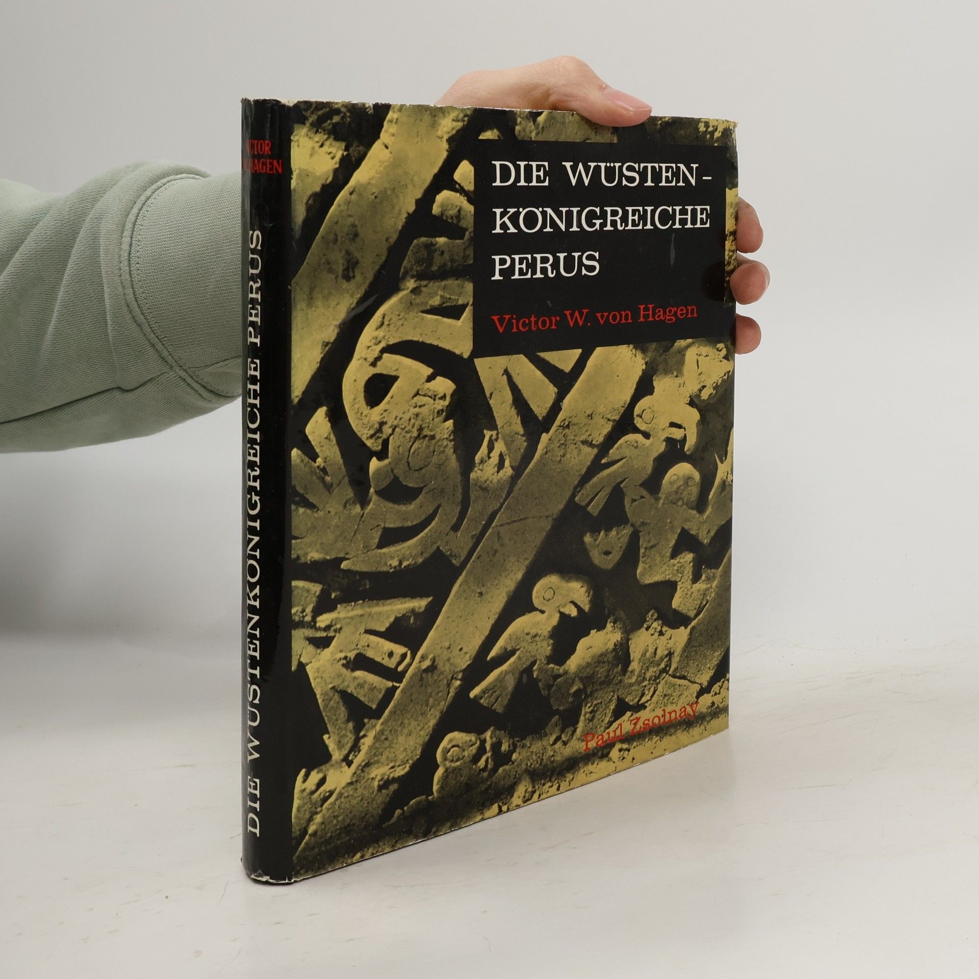 Victor Wolfgang Von Hagen Die Wüstenkönigreiche Perus