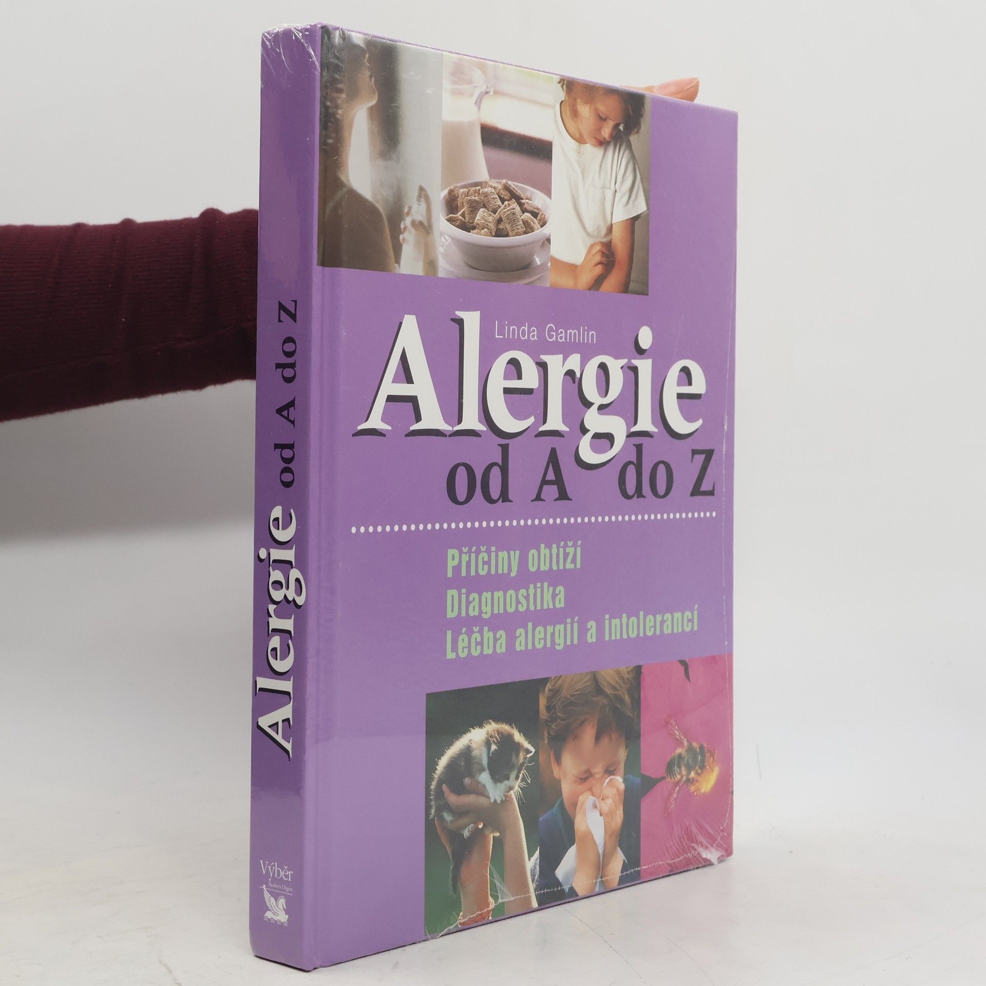 Linda Gamlin Alergie od A do Z. Příčiny obtíží, diagnostika, léčba alergií a intolerancí