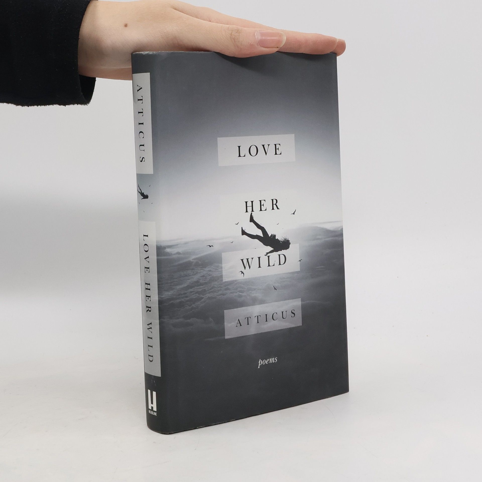 Atticus Love Her Wild. Poems